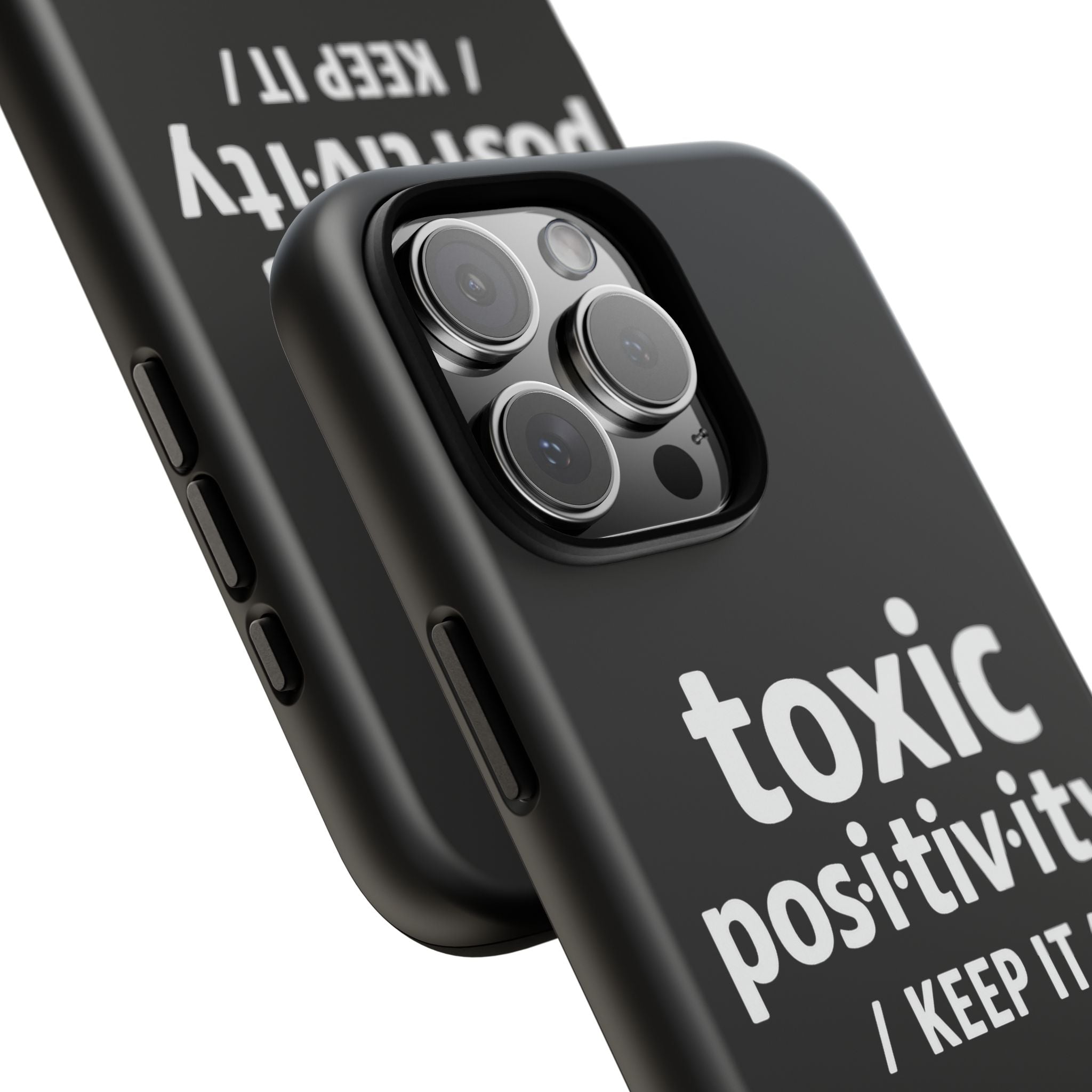 “Toxic Positivity / Keep It” iPhone Case for Exhausted Caregivers - iPhone 15/16/17 Pro Max