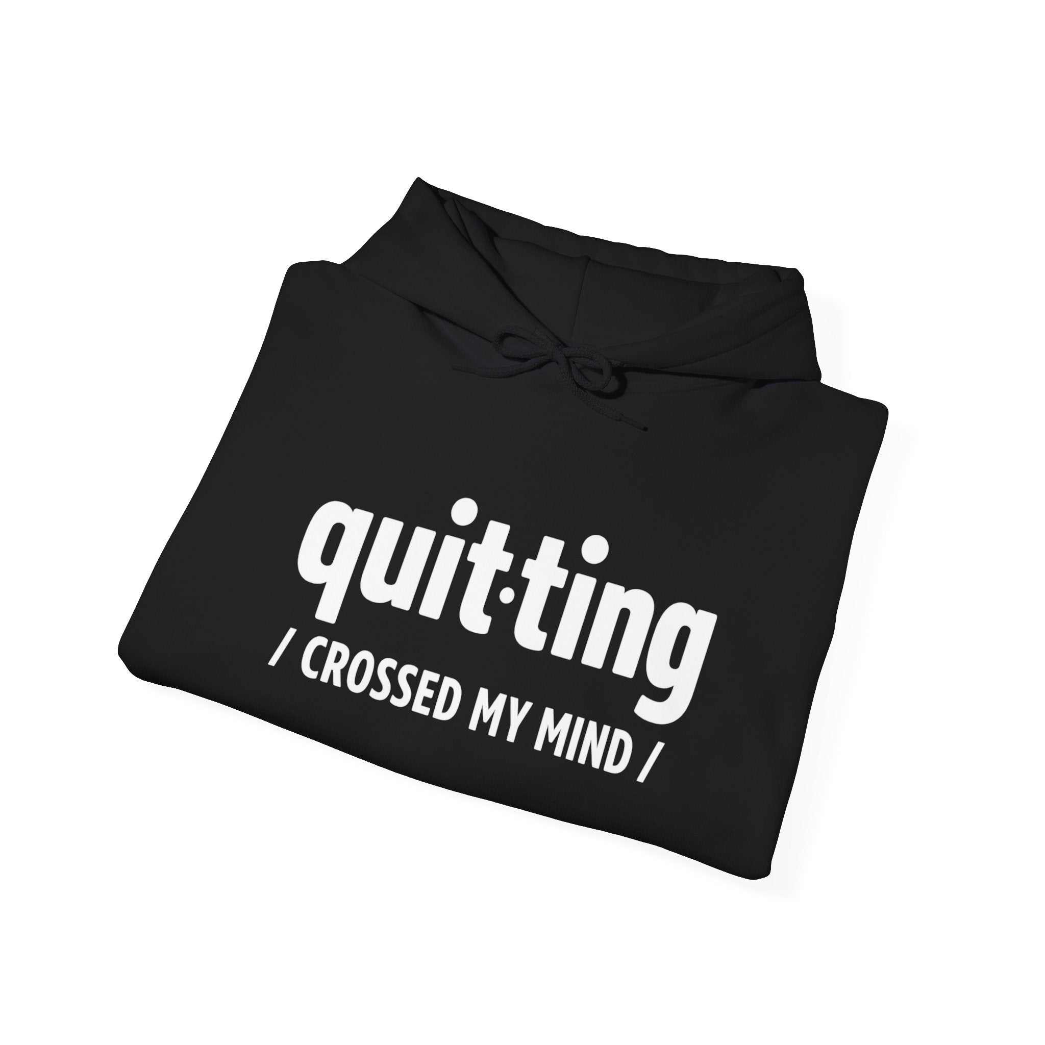 “Quitting Crossed My Mind” Hoodie for Exhausted Caregivers - Honest Burnout Apparel