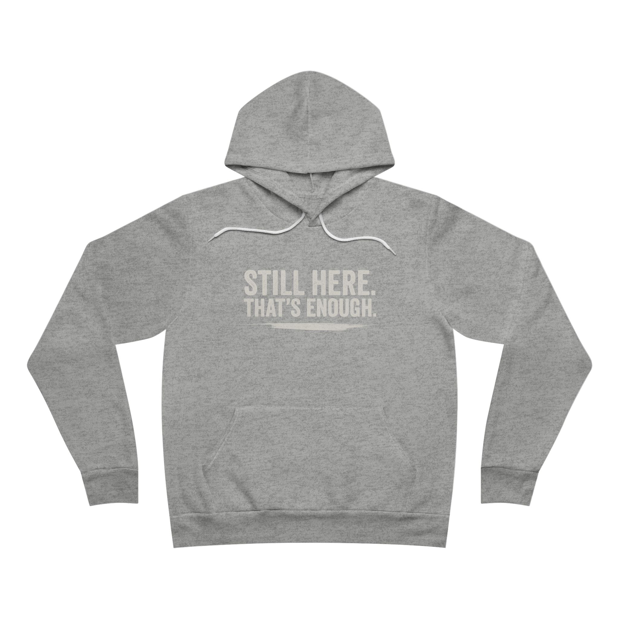 Still Here That's Enough Hoodie | Caregiver Burnout Support | Unisex | Day1Father