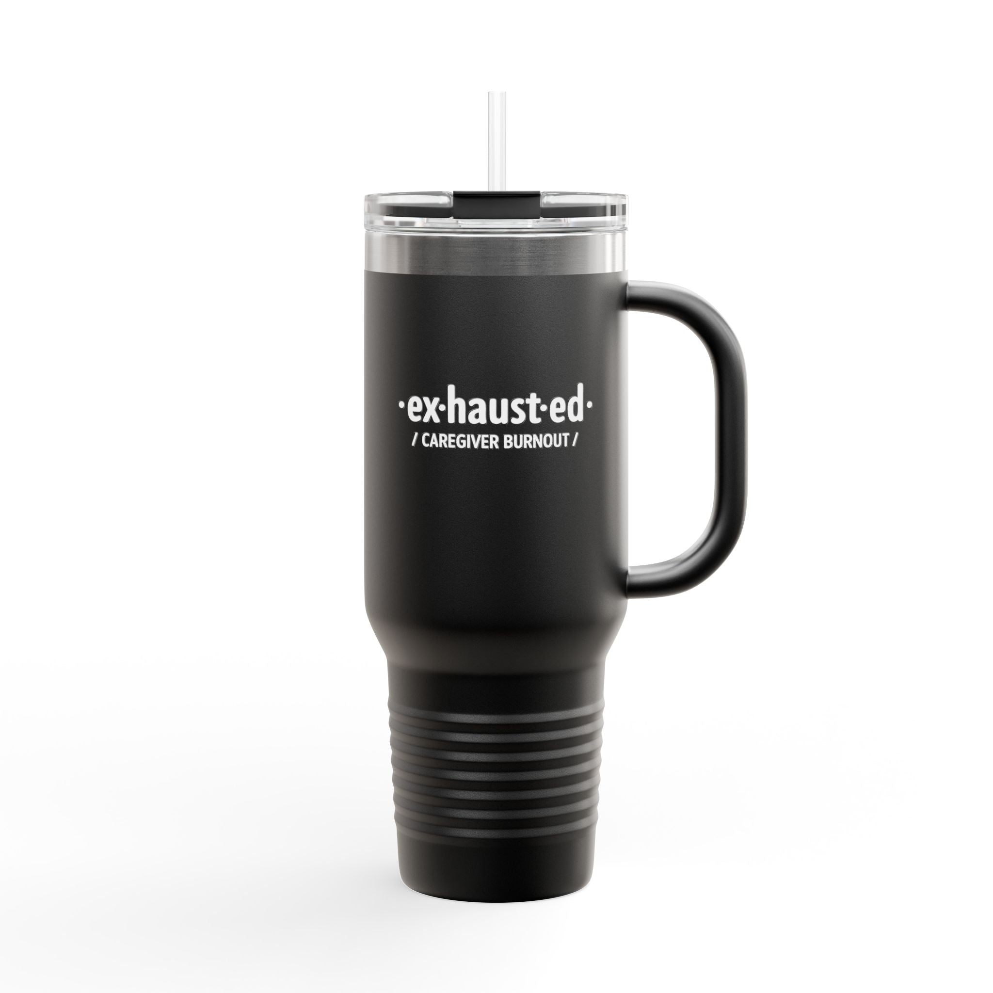 Exhausted & Enough – 40oz Insulated Mug for Invisible Caregivers