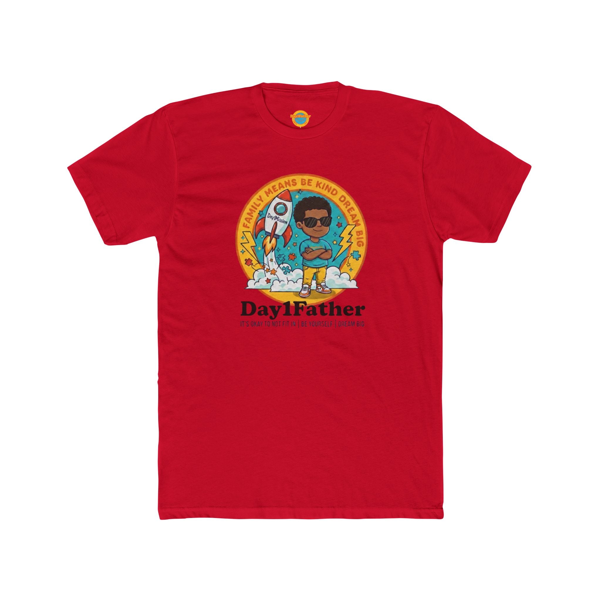 Day1Father “Dream Big” Signature Tee | It’s Okay To Not Fit In