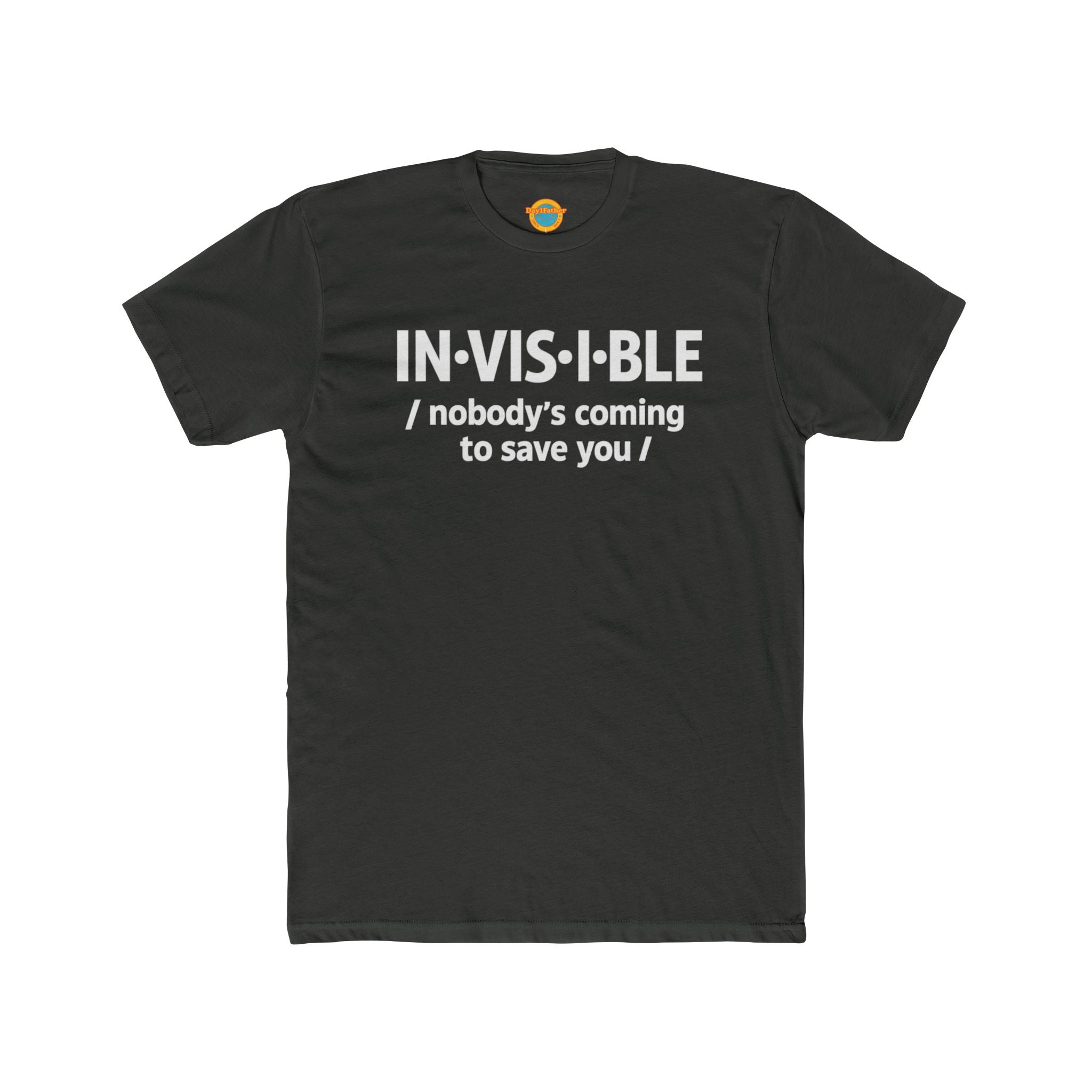 Invisible Caregiver T-Shirt - "Nobody's Coming" Raw Real Unapologetic Apparel