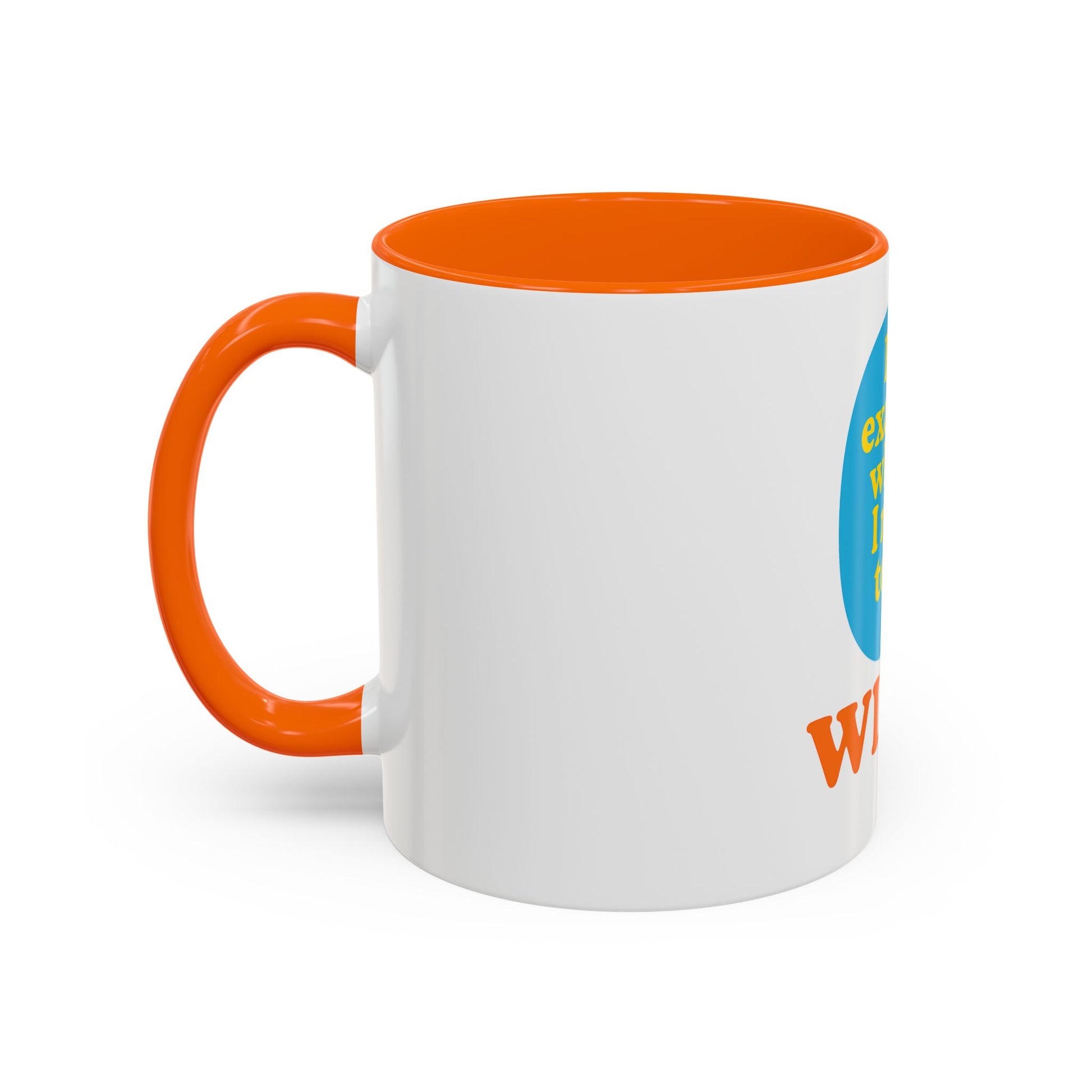 Wifey Coffee Mug - I’m Exactly Where I Need To Be - 11oz Ceramic Cup Wife Gift