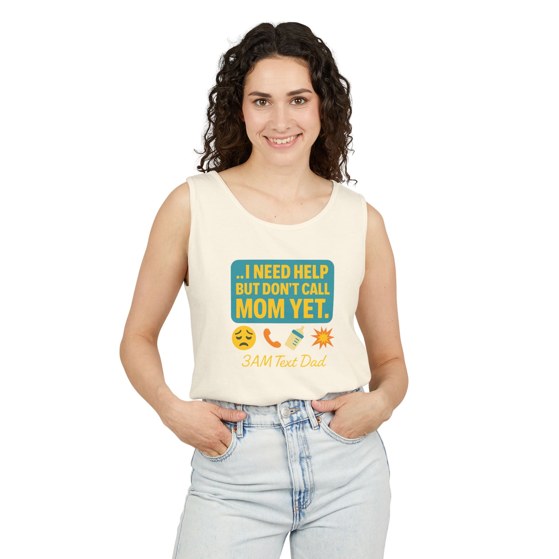 Tank Top - 3am Dad Text I Need Help Don't Call Mom Yet