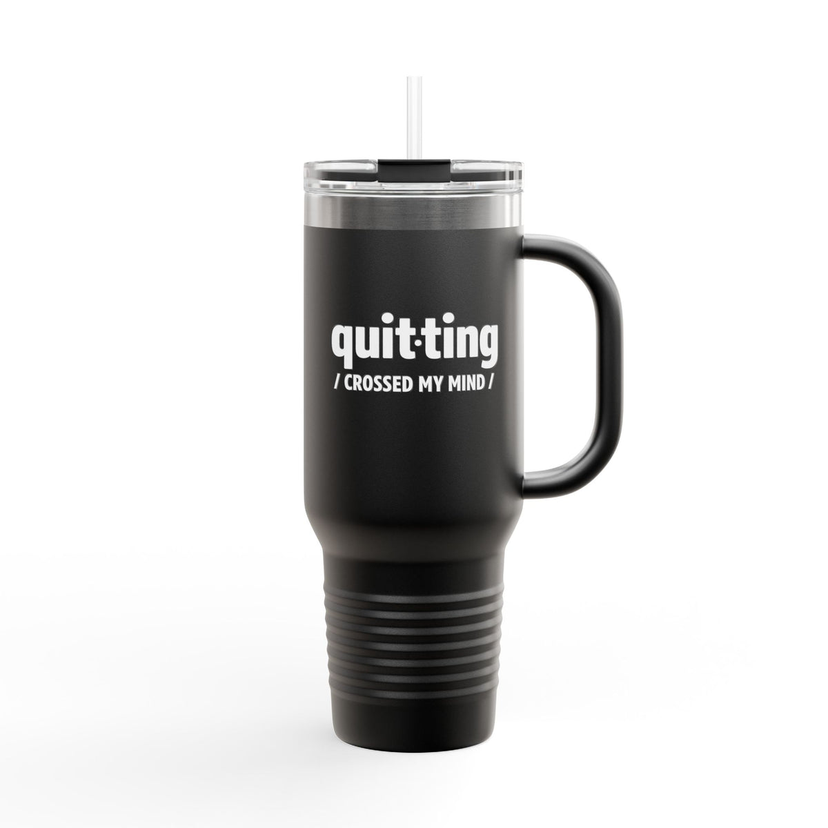 “Quitting Crossed My Mind” 40oz Insulated Travel Mug for Exhausted Caregivers