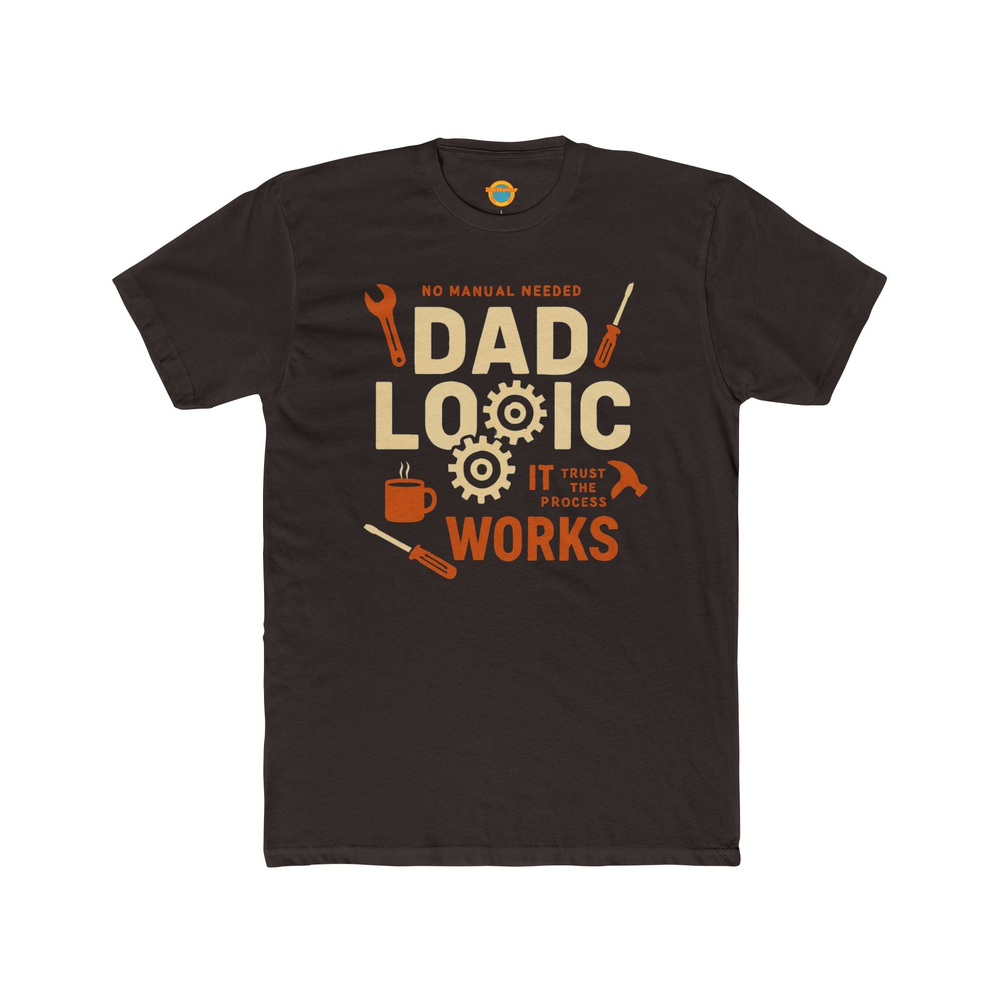 T-Shirt - Dad Logic it works trust the process