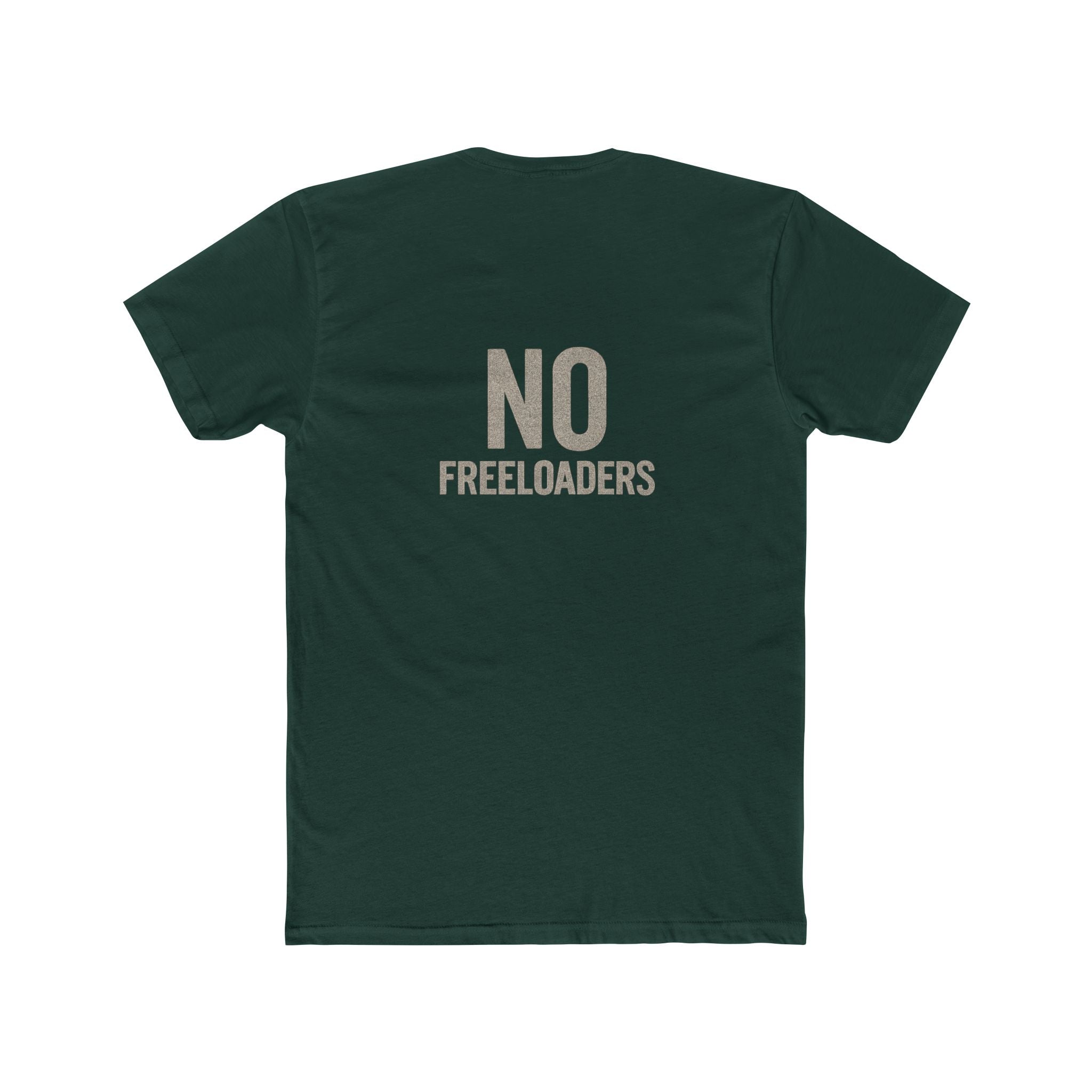 T-Shirt - No freeloaders including family