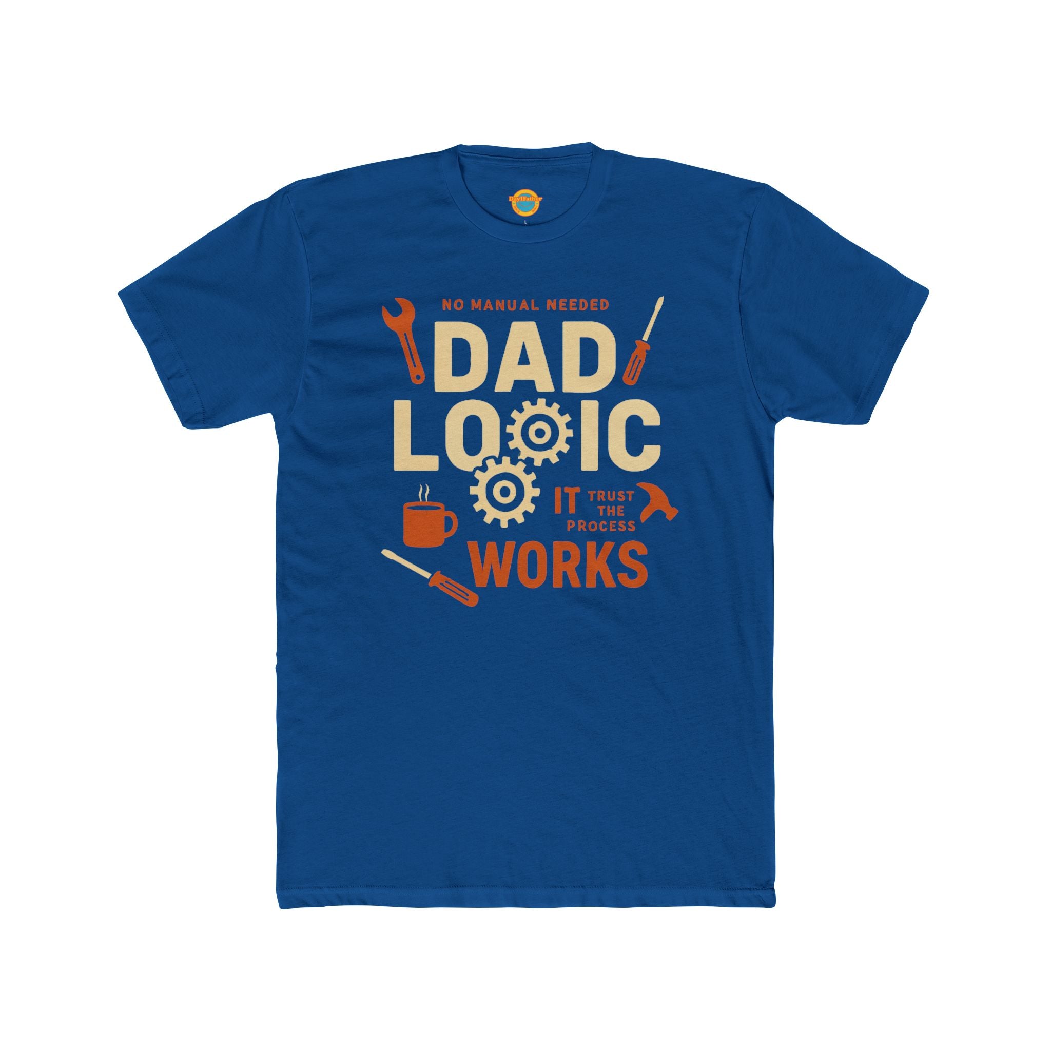 T-Shirt - Dad Logic it works trust the process