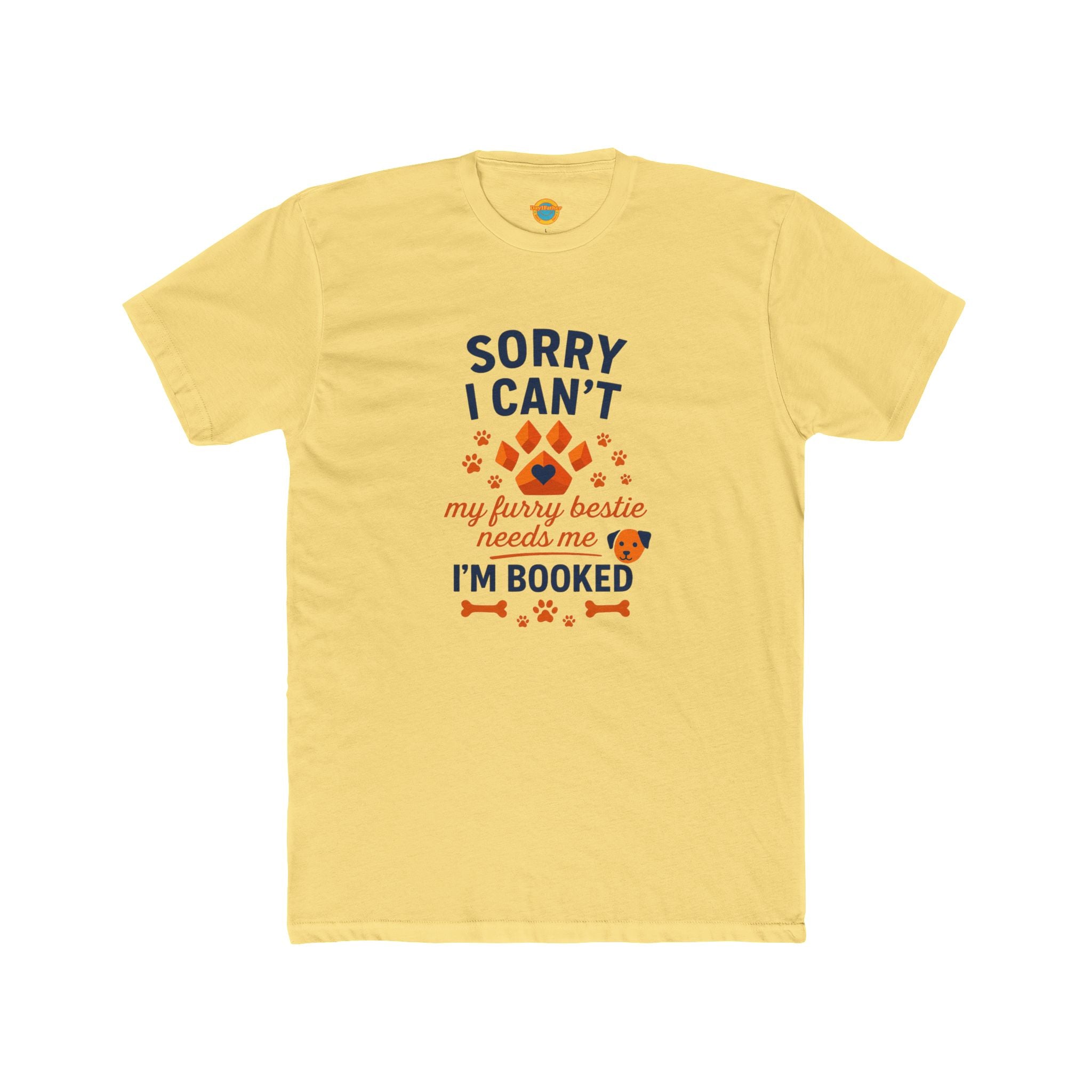 Pet Parent Tee - Sorry I Can't My Furry Bestie Needs Me - Unisex Cotton Crew