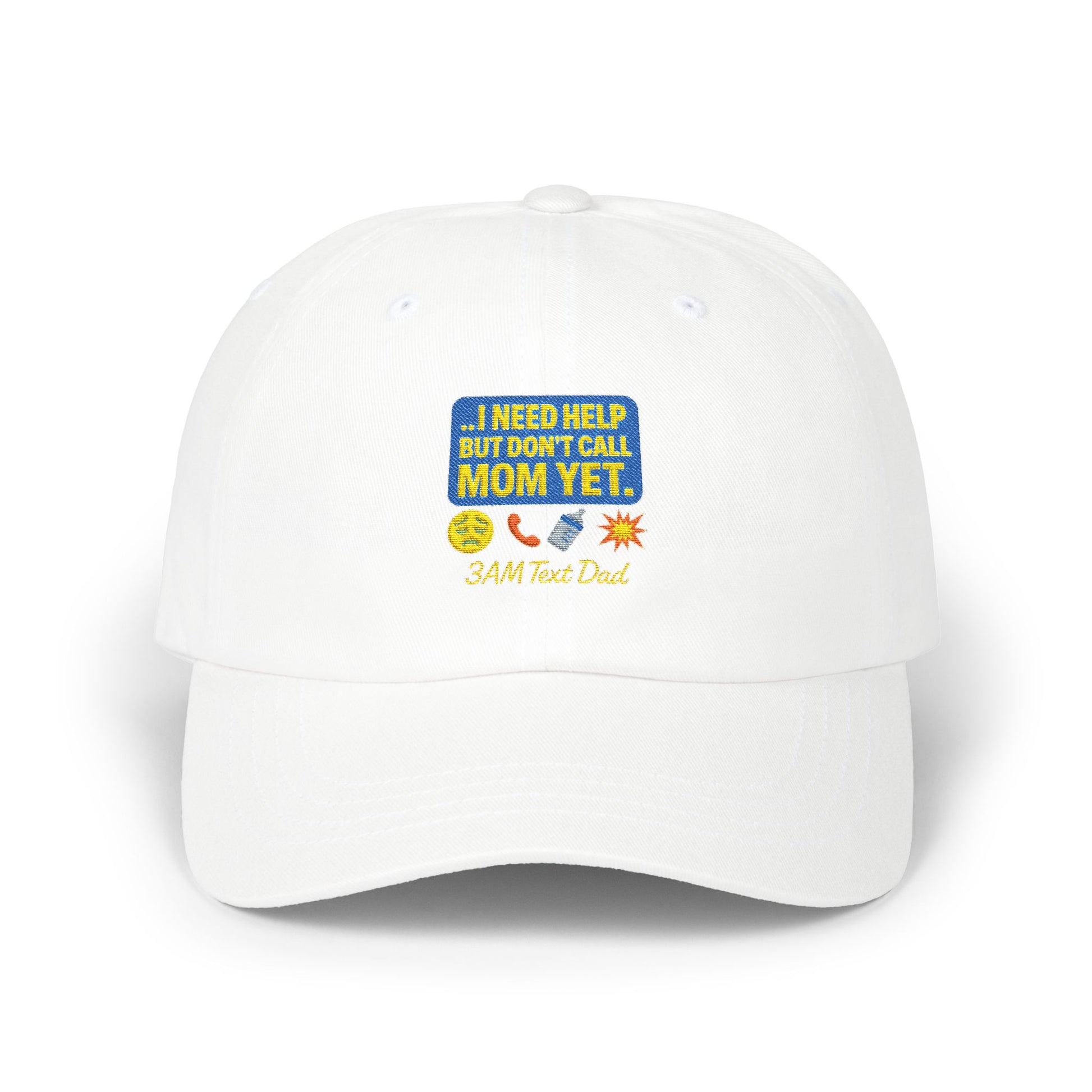 Embroidered Dad Cap - 3am Dad Text I Need Help But Don’t Call Mom Yet