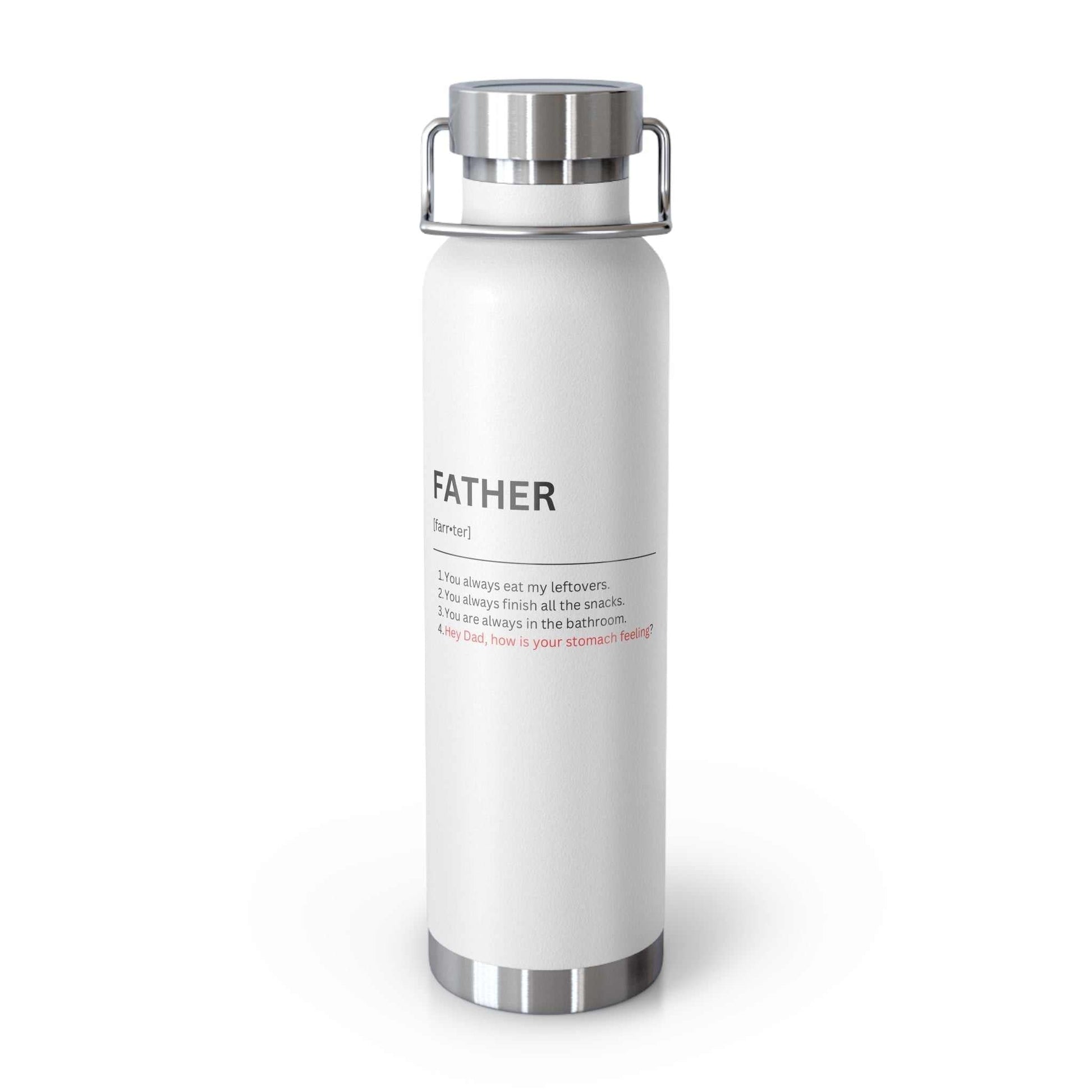 22oz white copper insulated water bottle with funny jokes about fathers and spill-resistant lid