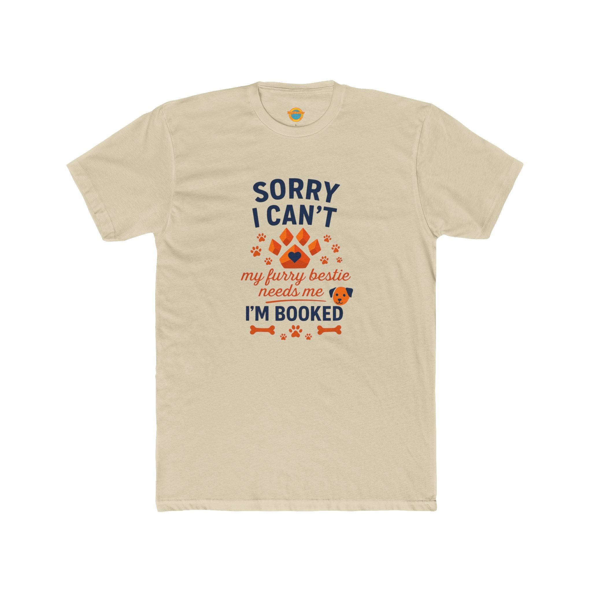Pet Parent Tee - Sorry I Can't My Furry Bestie Needs Me - Unisex Cotton Crew
