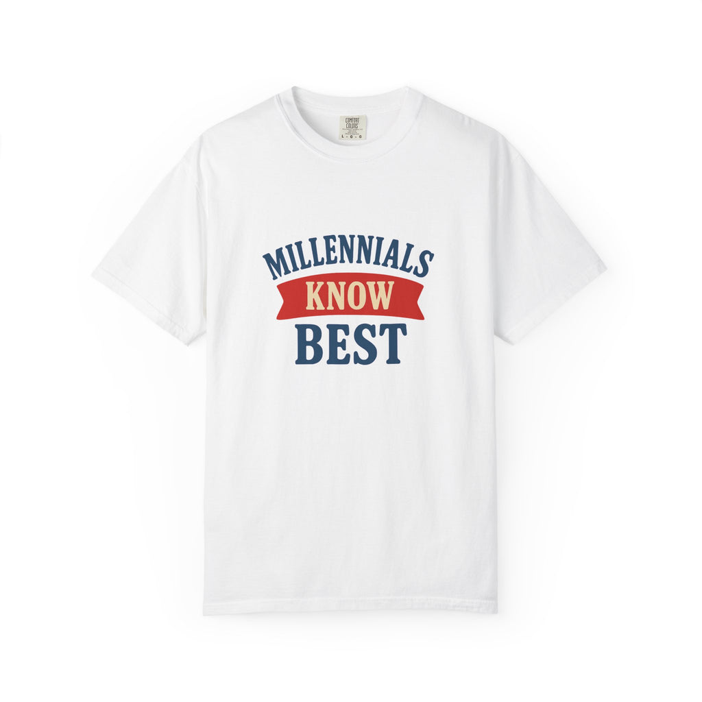 T-Shirt- Millennials Know Best