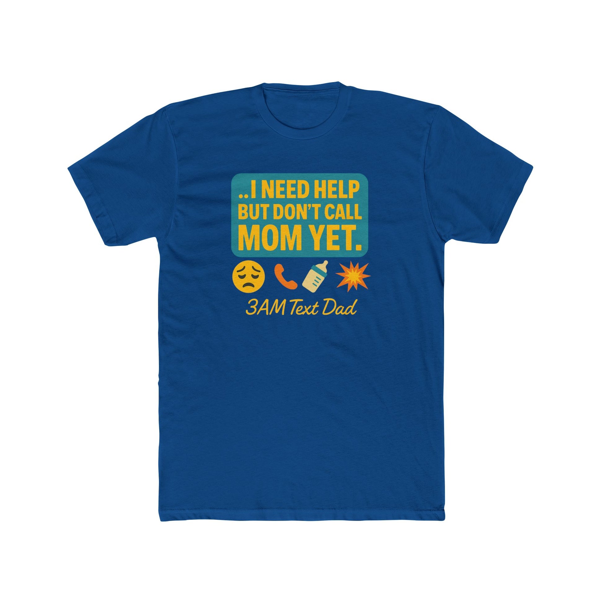 T-Shirt 3am Text Dad I Need Help Unisex Cotton Crew Tee
