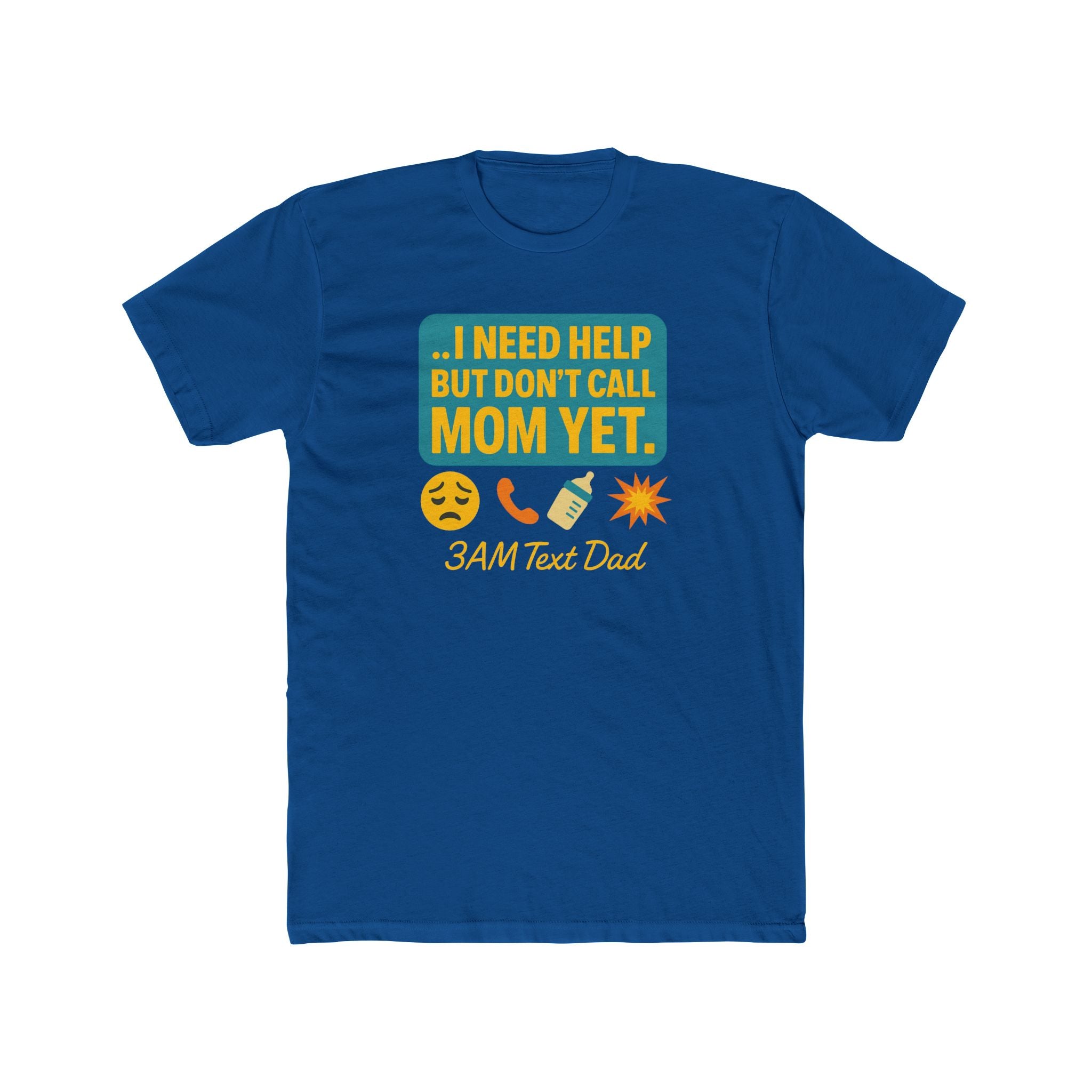 T-Shirt 3am Text Dad I Need Help Unisex Cotton Crew Tee