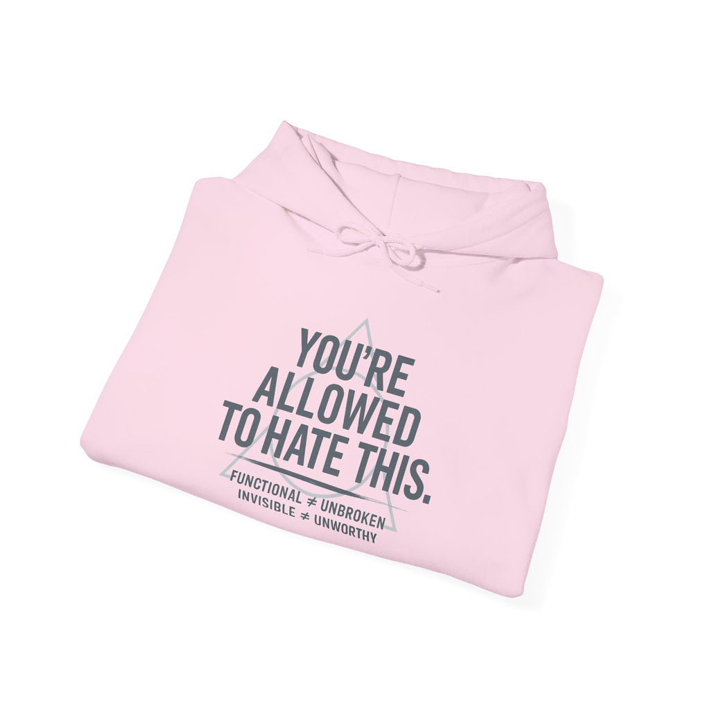 “You’re Allowed to Hate This - Caregiver Support Hoodie - Burnout Awareness