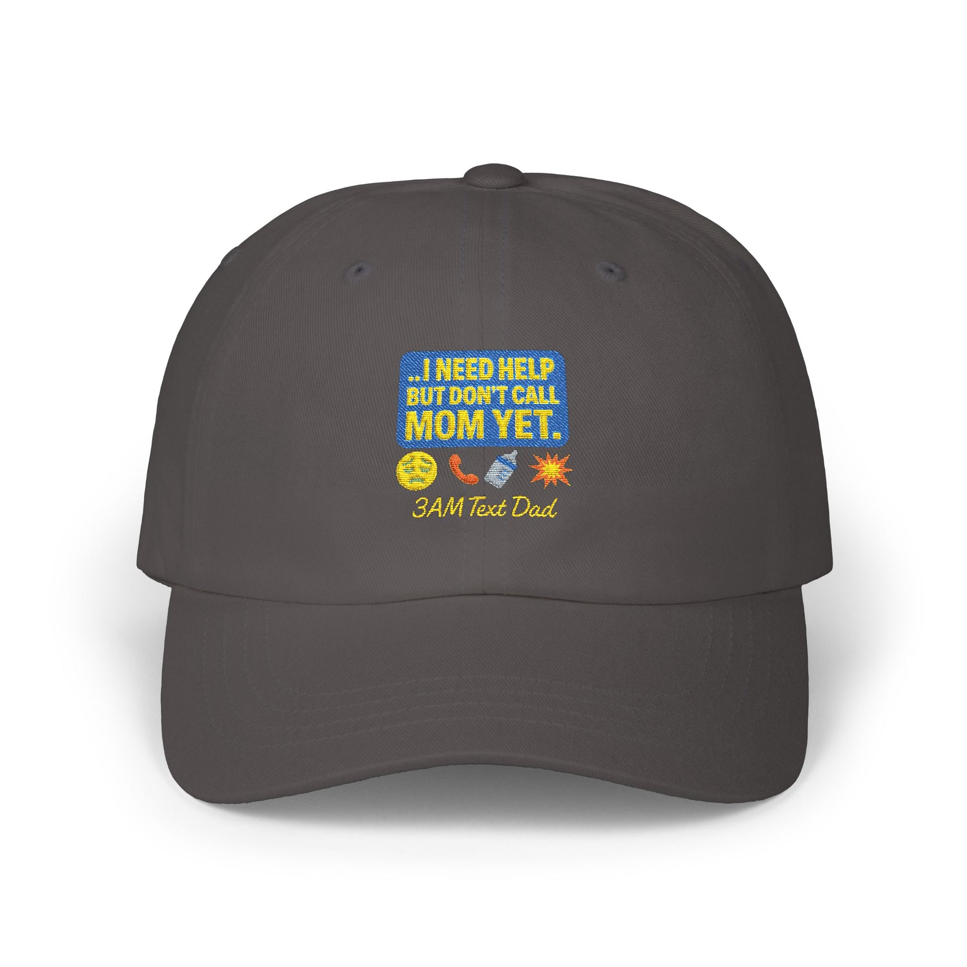 Embroidered Dad Cap - 3am Dad Text I Need Help But Don’t Call Mom Yet