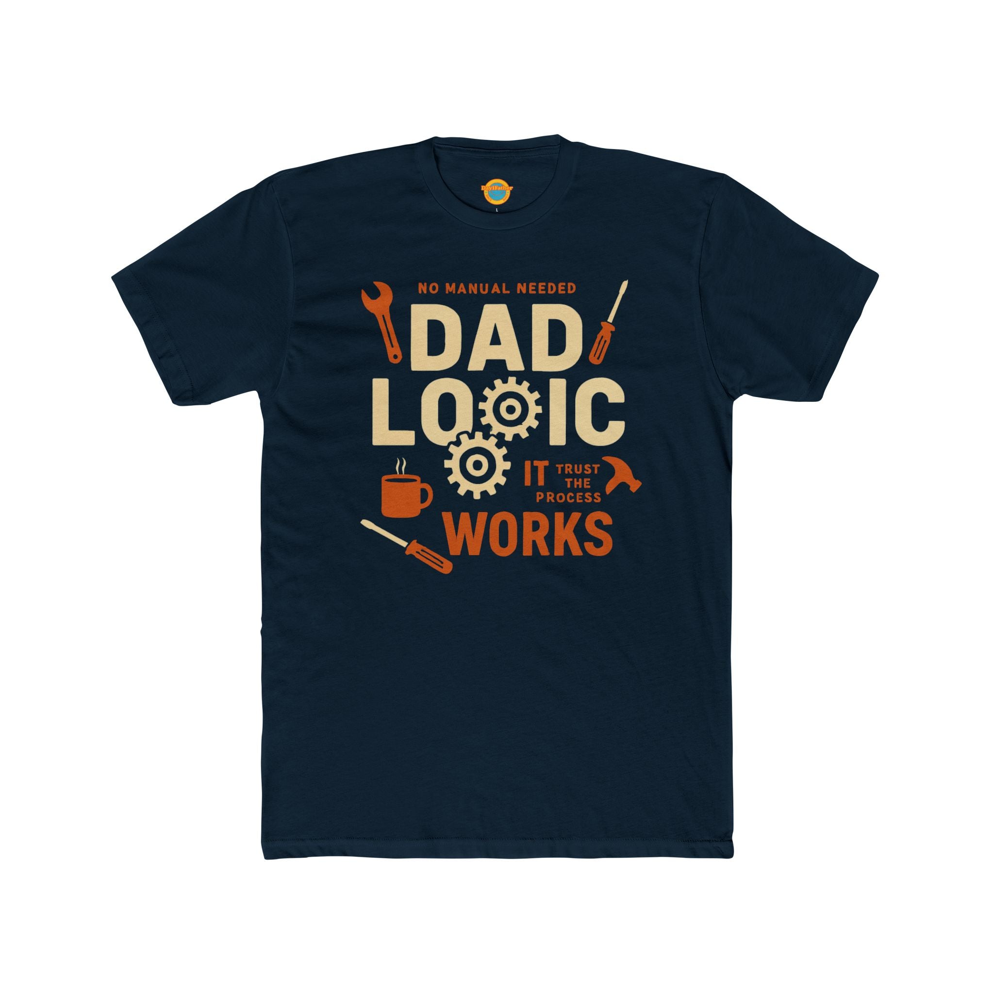 T-Shirt - Dad Logic it works trust the process