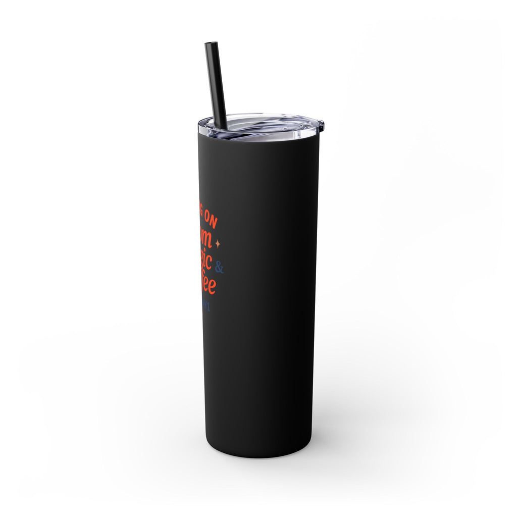“Mom Magic Coffee Tumbler 20oz - Skinny Tumbler with Straw”