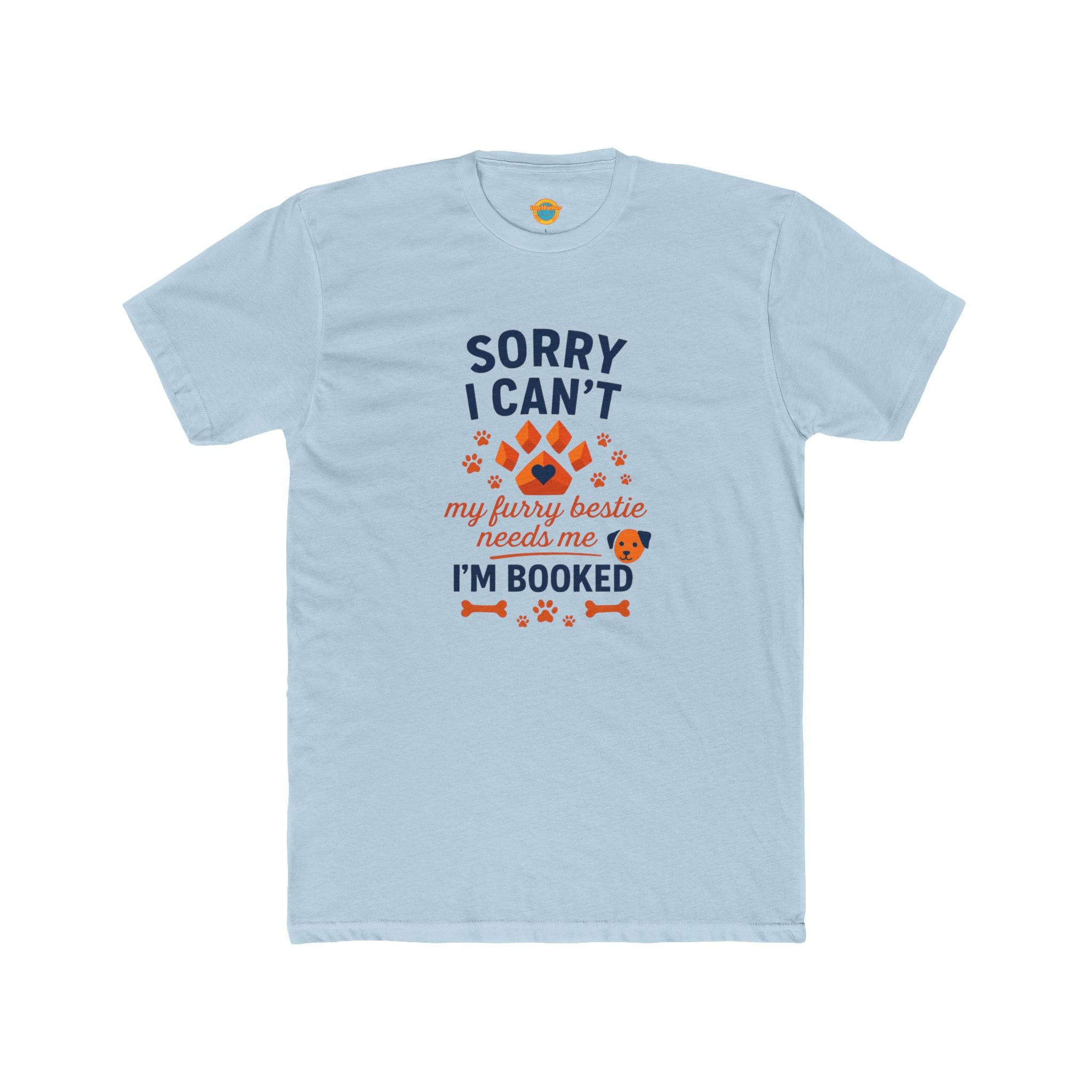 Pet Parent Tee - Sorry I Can't My Furry Bestie Needs Me - Unisex Cotton Crew