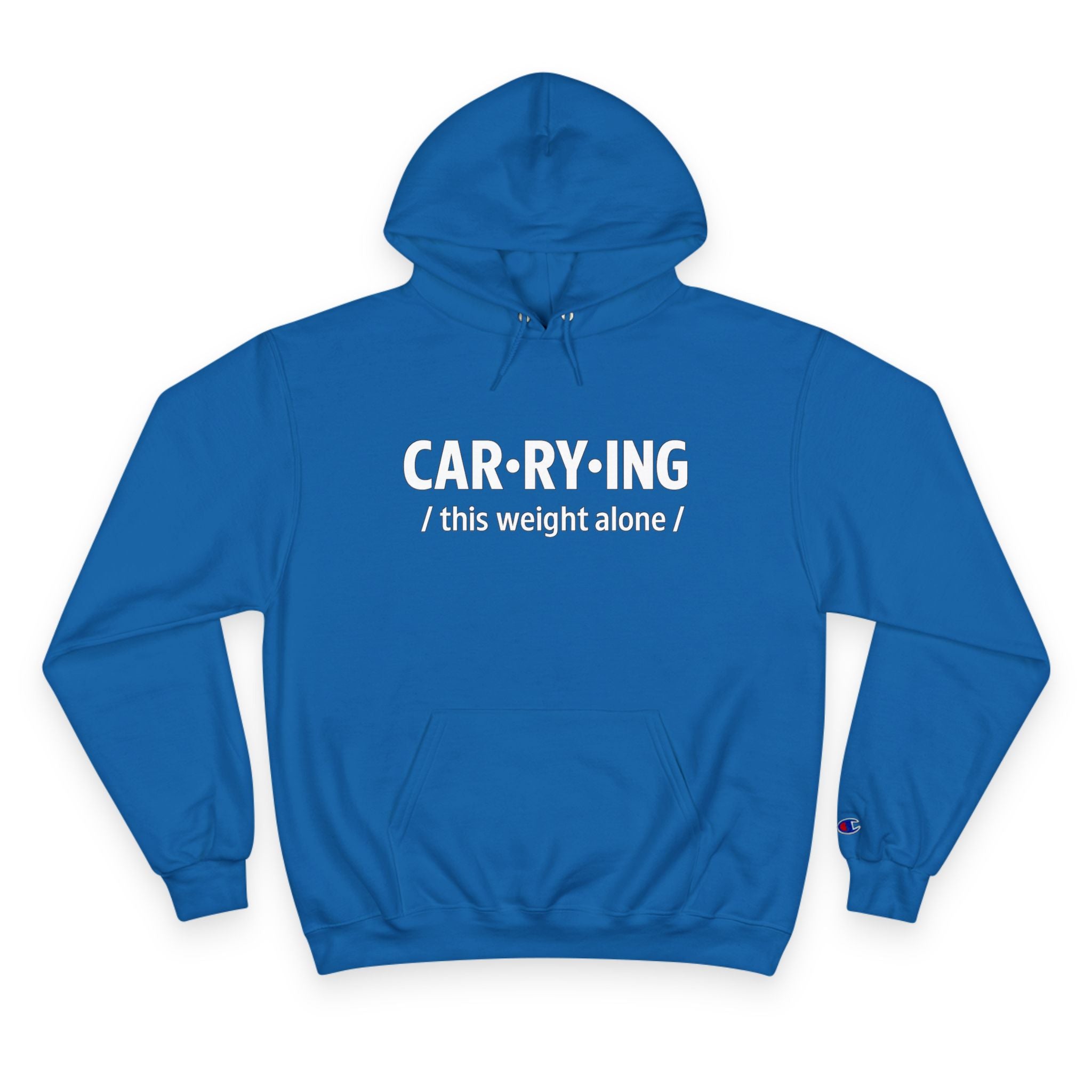 Carrying Weight Alone Hoodie Raw Real Unapologetic Caregiver Apparel