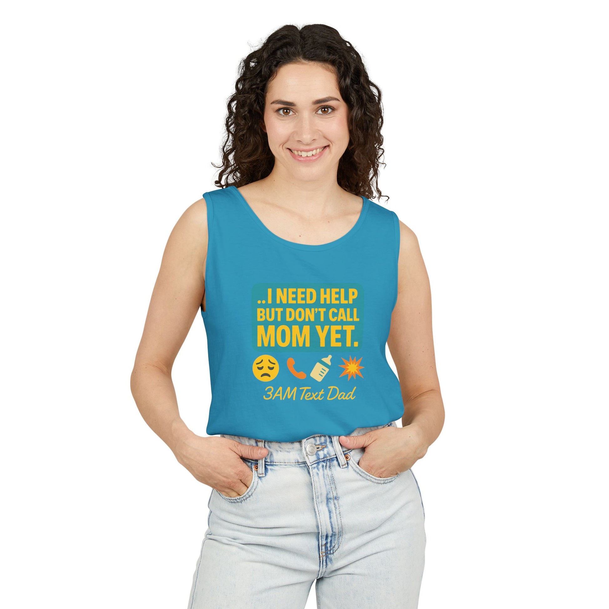 Tank Top - 3am Dad Text I Need Help Don't Call Mom Yet