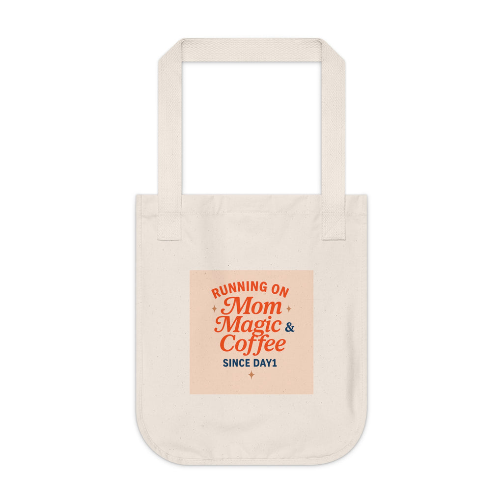 “Organic Canvas Tote Bag for Moms - Mom Magic & Coffee Design”