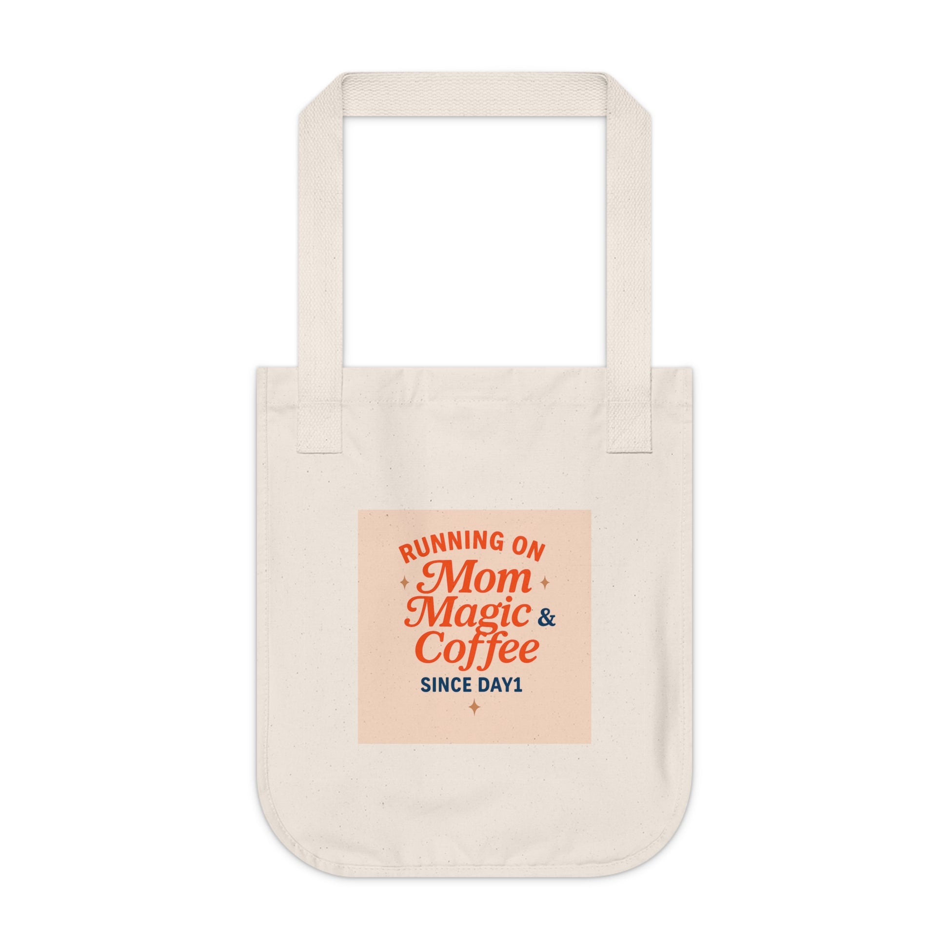 “Organic Canvas Tote Bag for Moms - Mom Magic & Coffee Design”