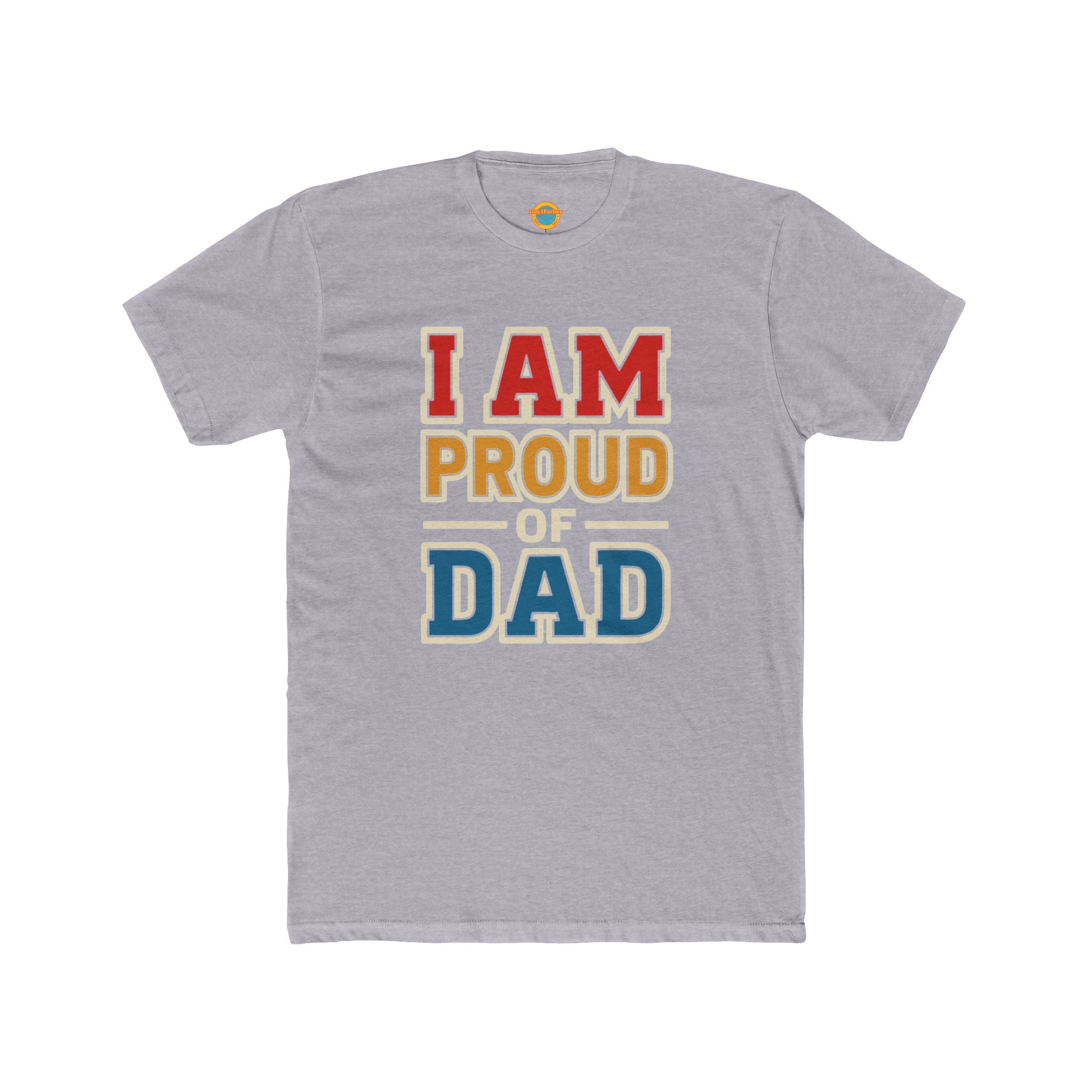 I am proud of my Dad T-shirt