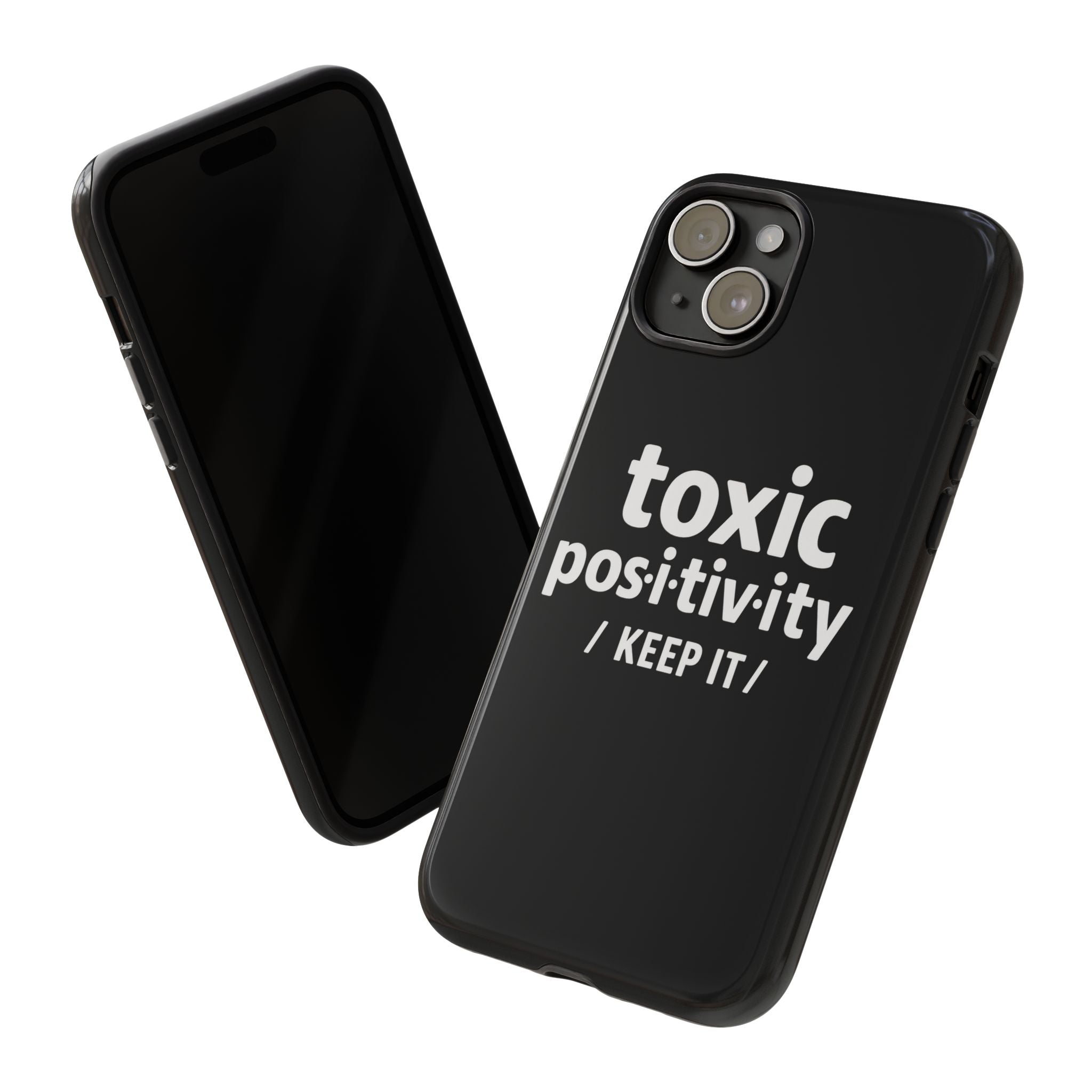 “Toxic Positivity / Keep It” iPhone Case for Exhausted Caregivers - iPhone 15/16/17 Pro Max
