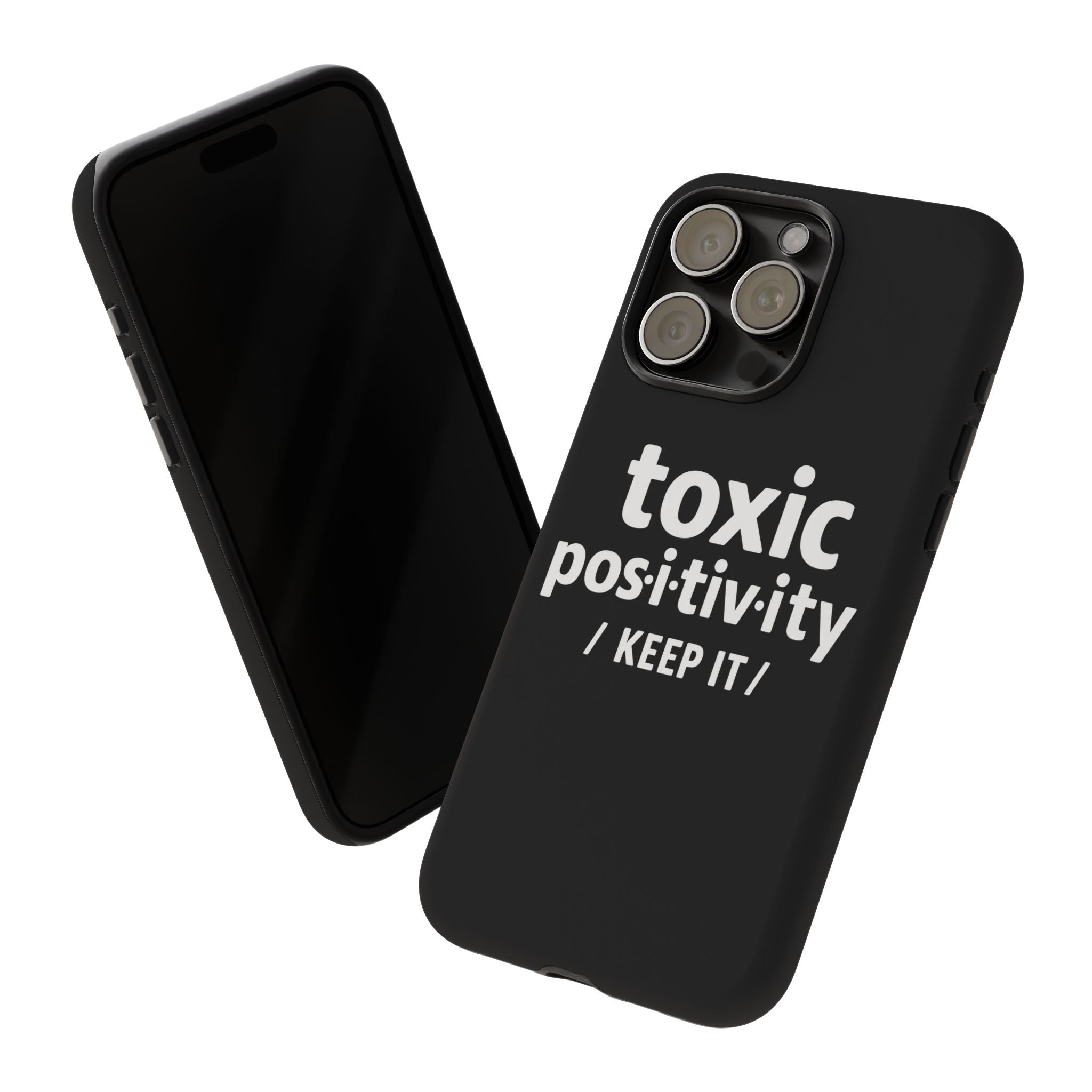 “Toxic Positivity / Keep It” iPhone Case for Exhausted Caregivers - iPhone 15/16/17 Pro Max