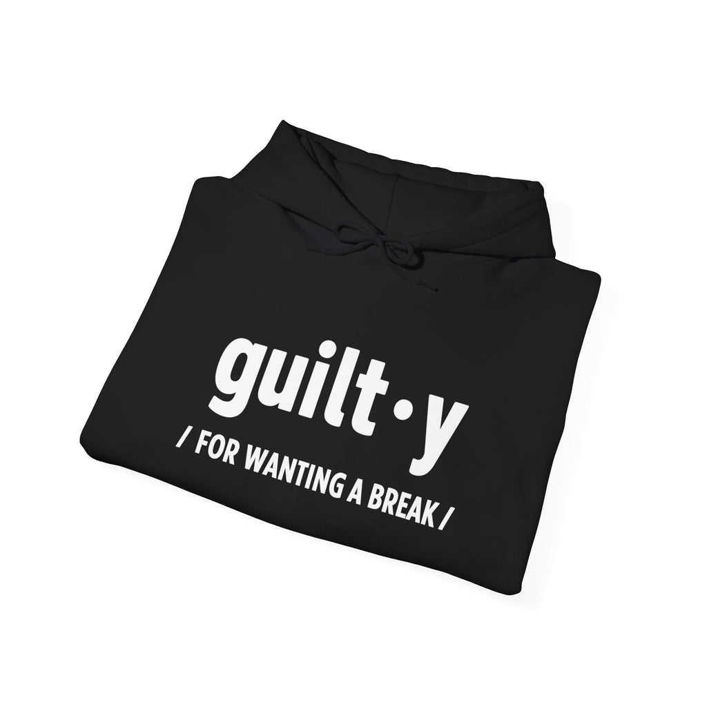 Guilty For Wanting A Break Hoodie | Caregiver Gift | Day1Father