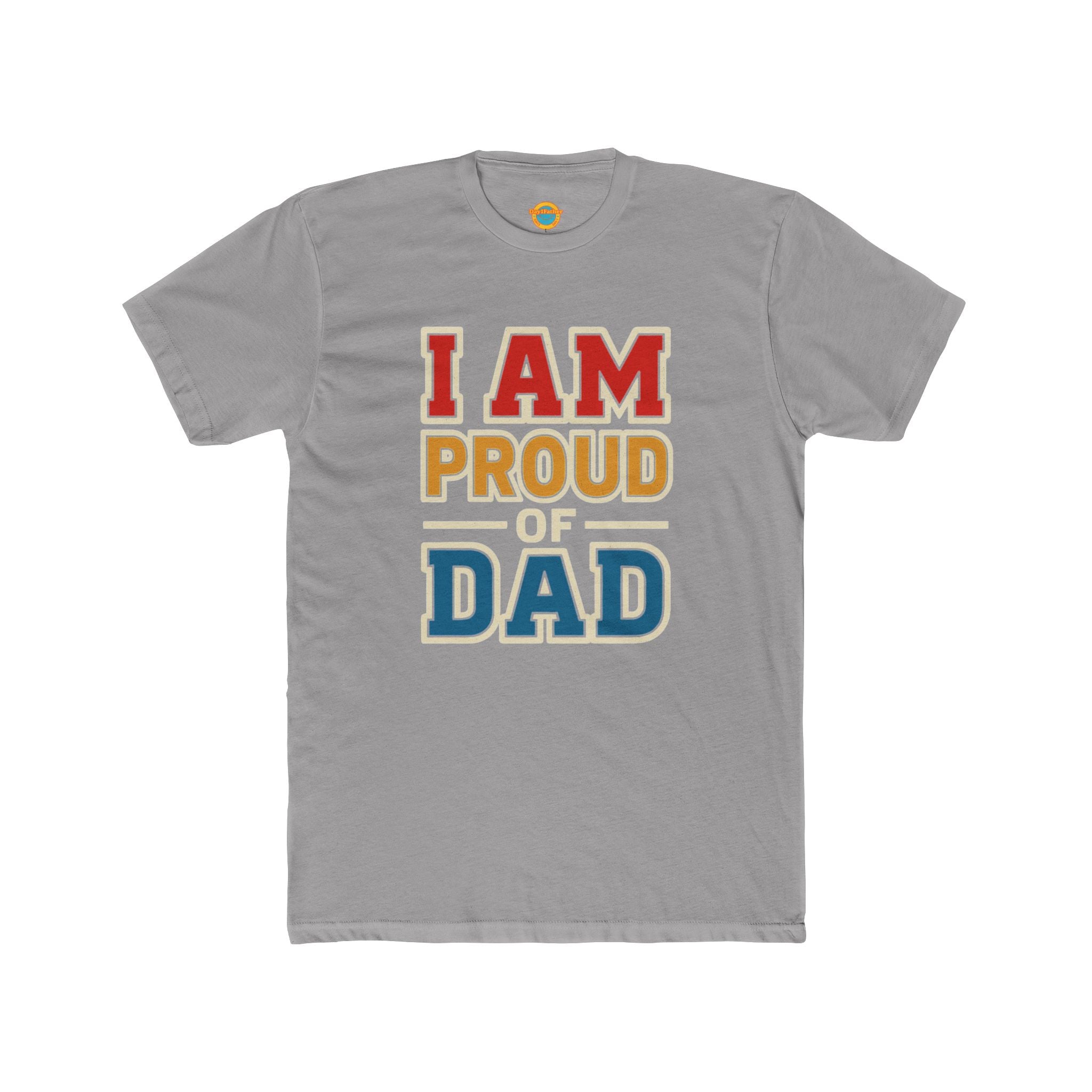I am proud of my Dad T-shirt