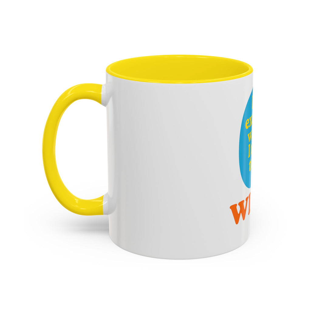 Wifey Coffee Mug - I’m Exactly Where I Need To Be - 11oz Ceramic Cup Wife Gift