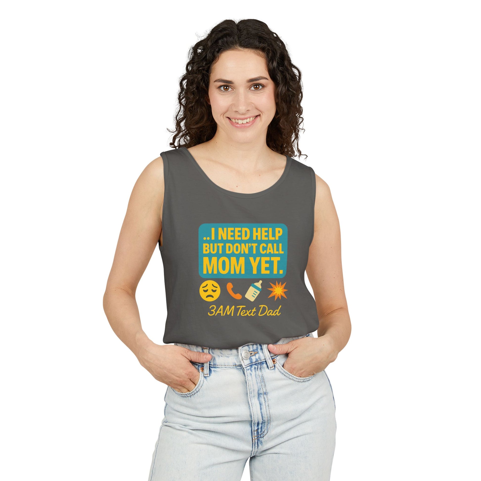 Tank Top - 3am Dad Text I Need Help Don't Call Mom Yet