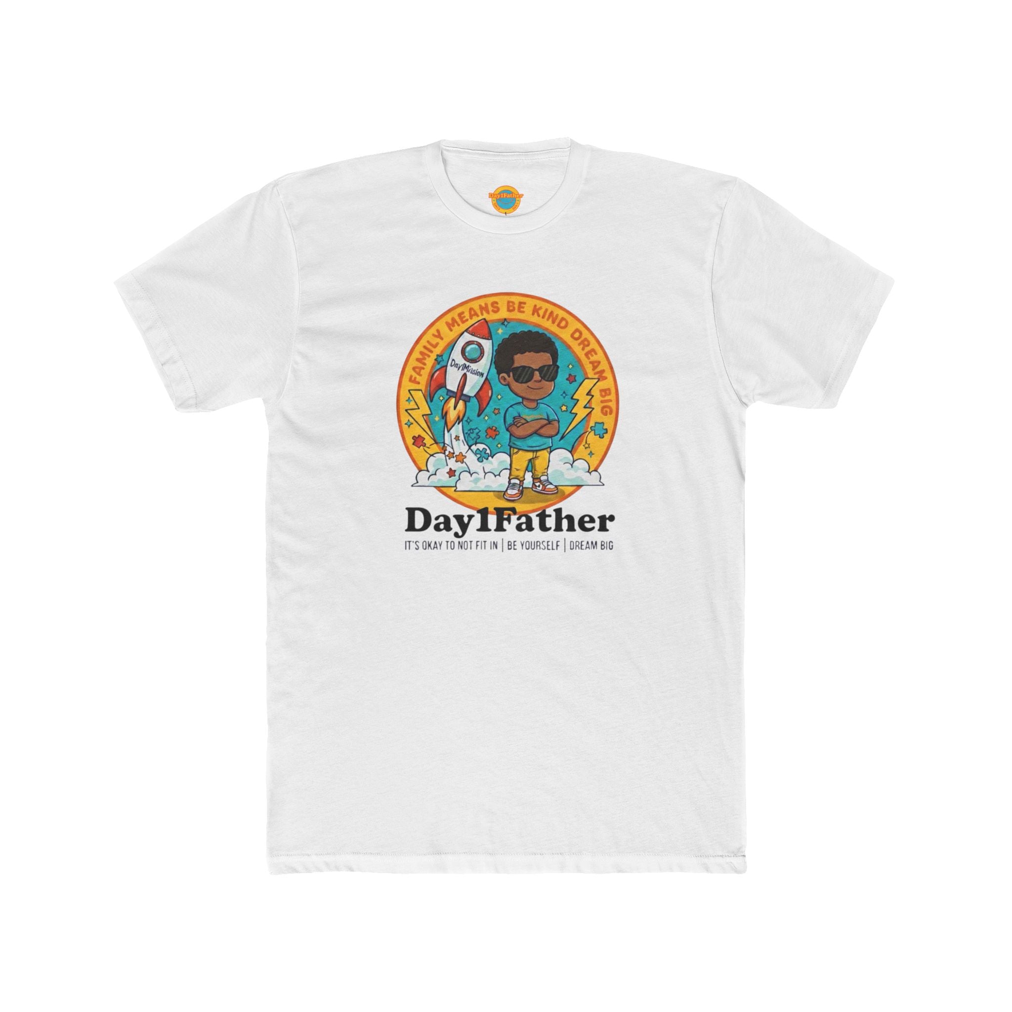 Day1Father “Dream Big” Signature Tee | It’s Okay To Not Fit In