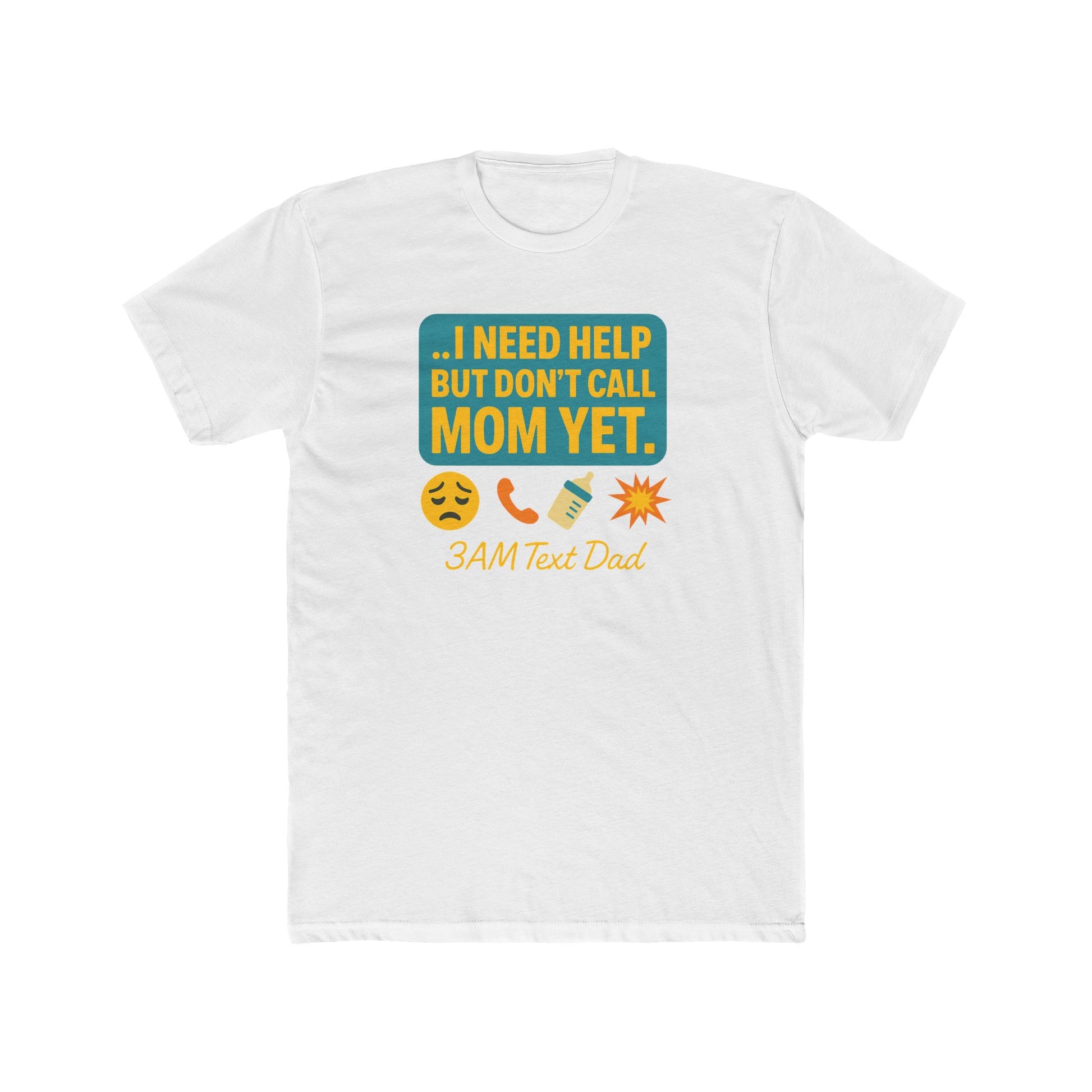 T-Shirt 3am Text Dad I Need Help Unisex Cotton Crew Tee