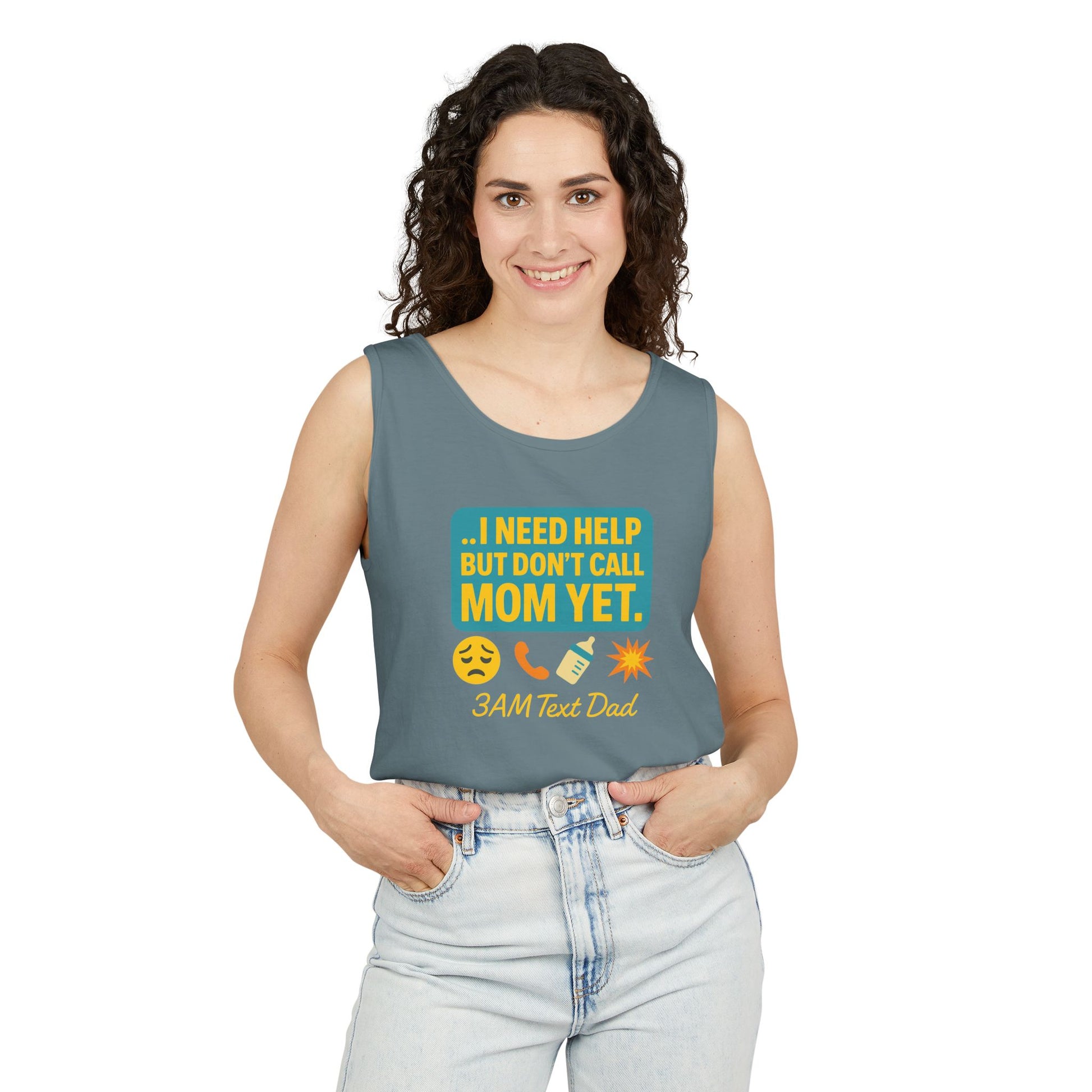 Tank Top - 3am Dad Text I Need Help Don't Call Mom Yet