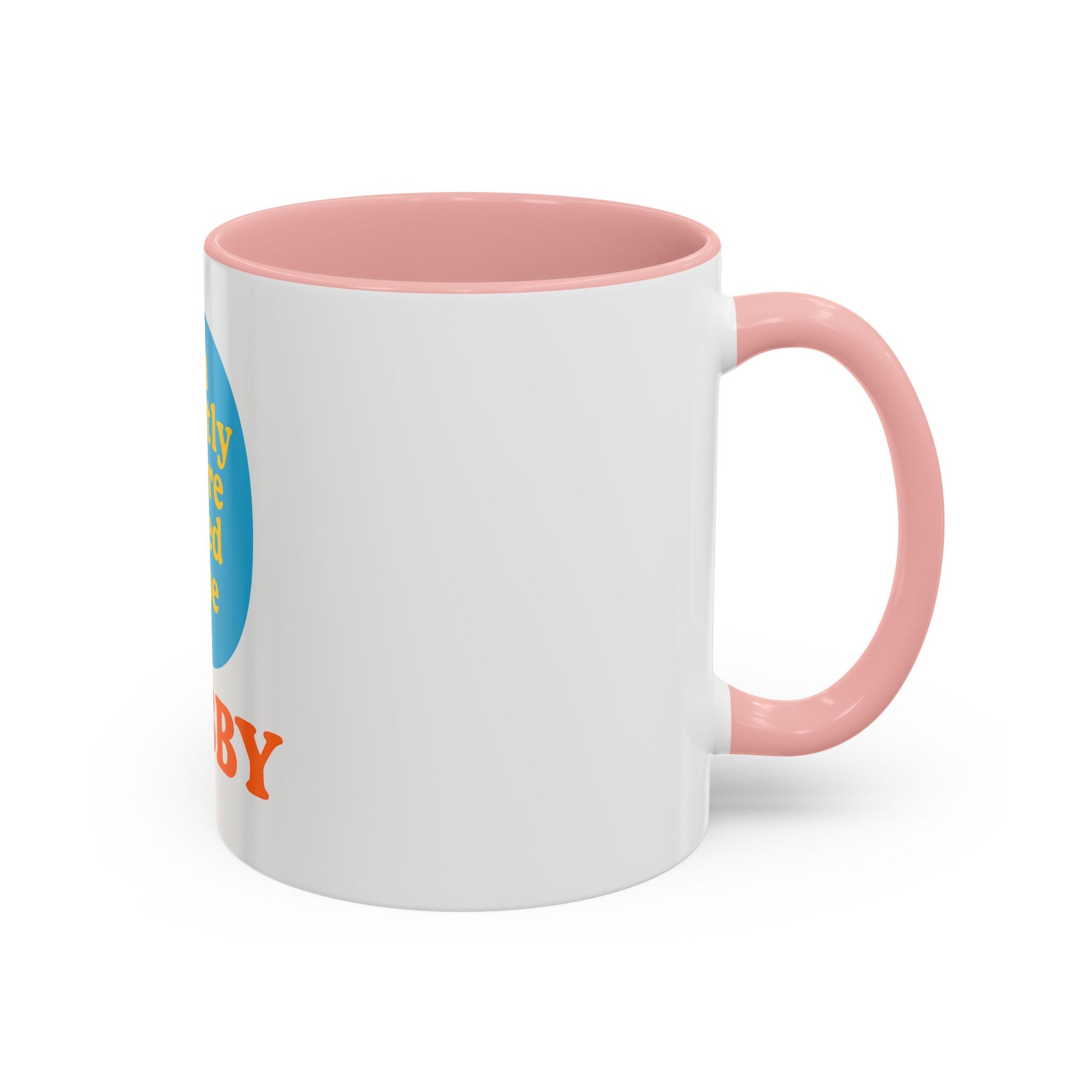 Hubby Coffee Mug - I’m Exactly Where I Need To Be - 11oz Ceramic Cup Husband Gift