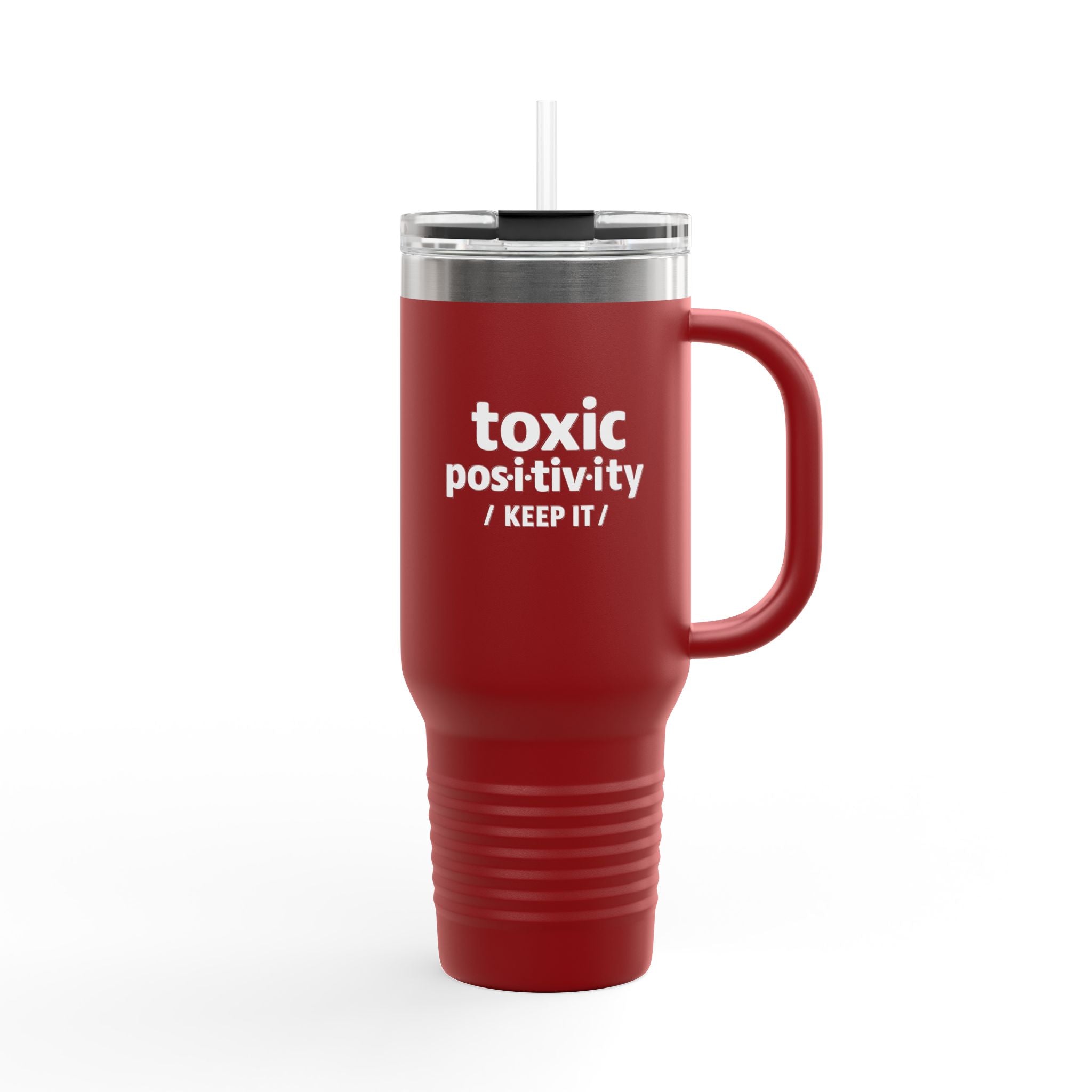 “Toxic Positivity / Keep It” Travel Mug for Exhausted Caregivers - 40oz Insulated