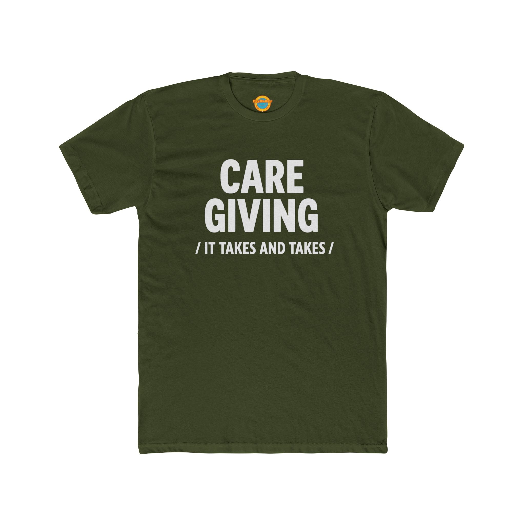 Caregiving T-Shirt - "It Takes and Takes" Raw Real Unapologetic Caregiver Apparel