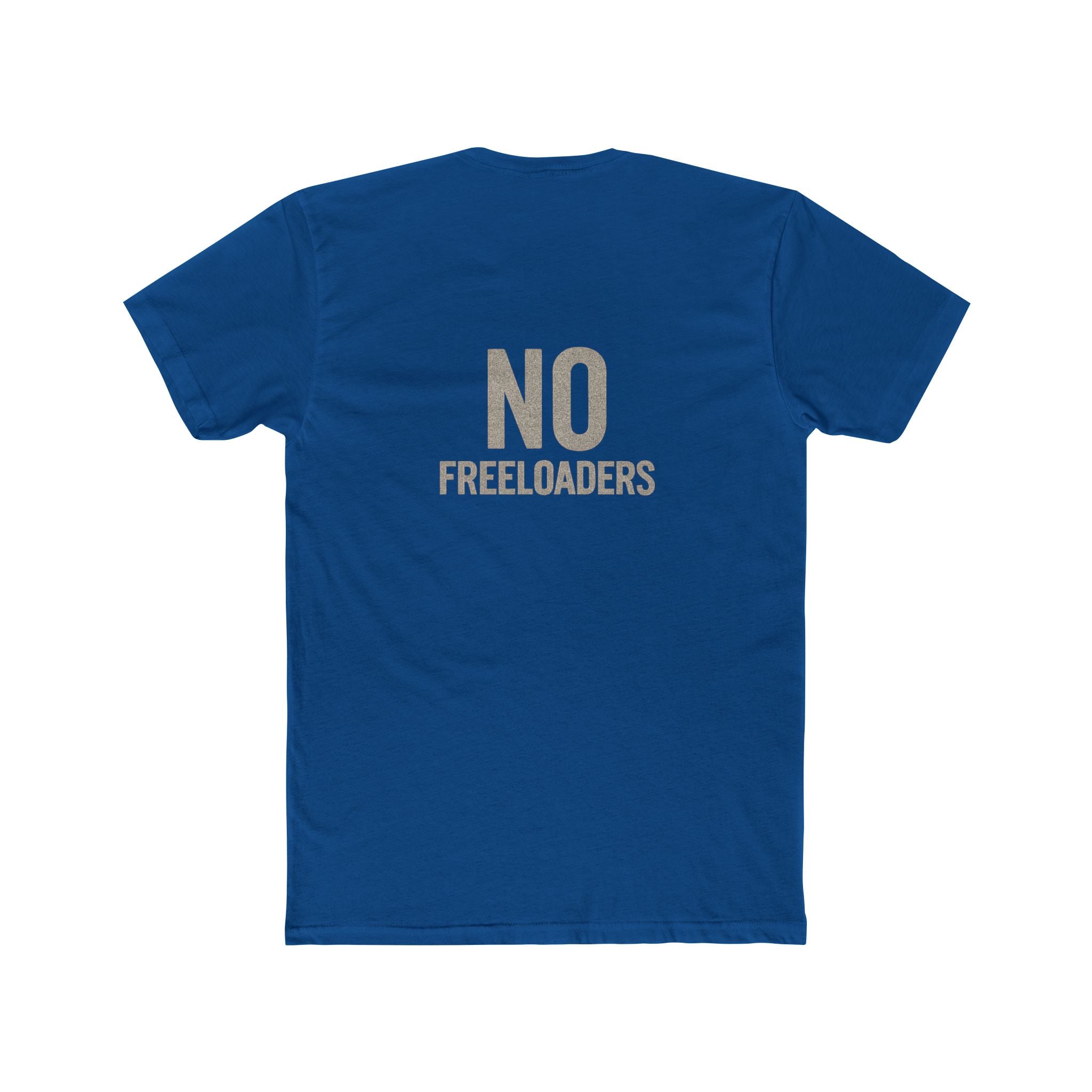 T-Shirt - No freeloaders including family