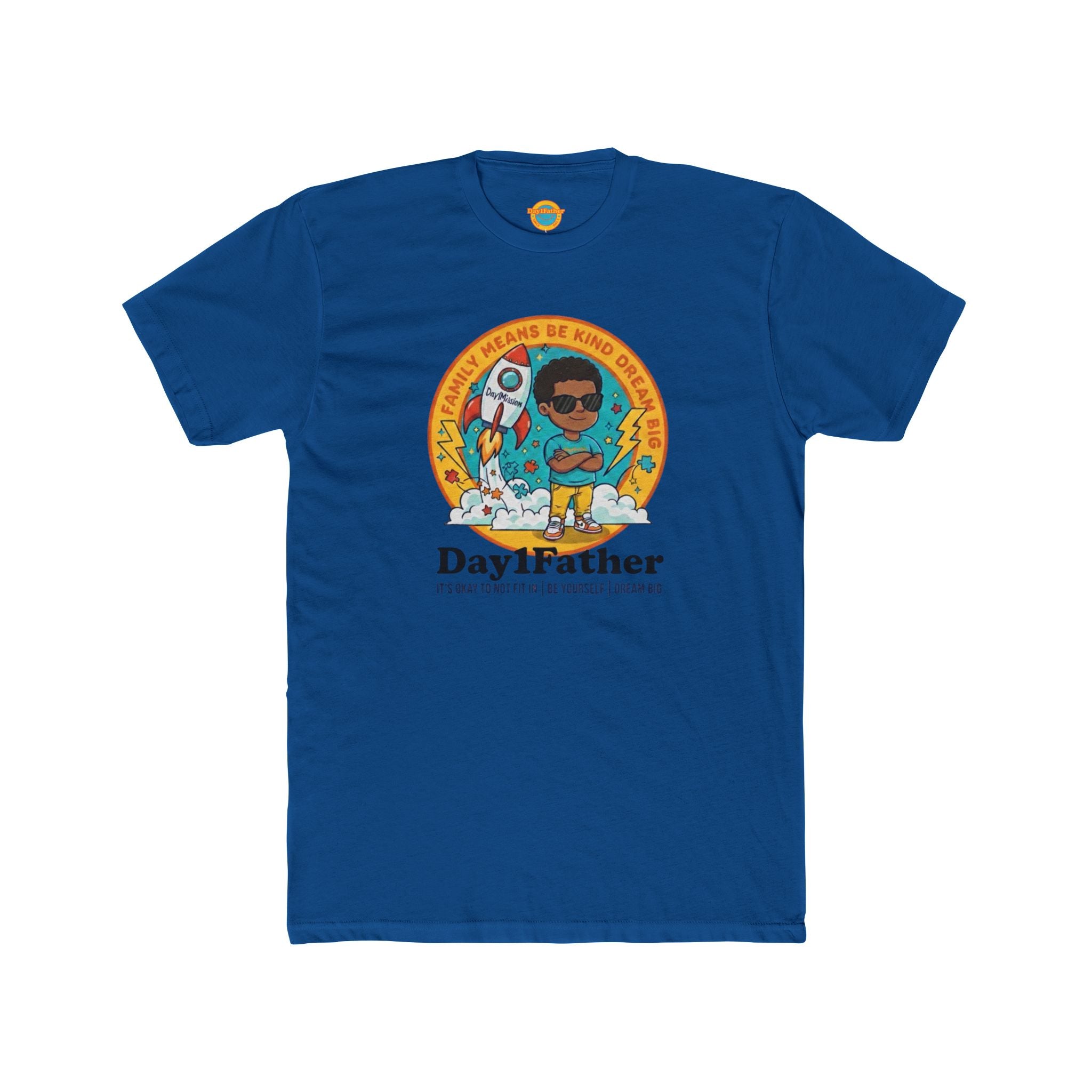 Day1Father “Dream Big” Signature Tee | It’s Okay To Not Fit In