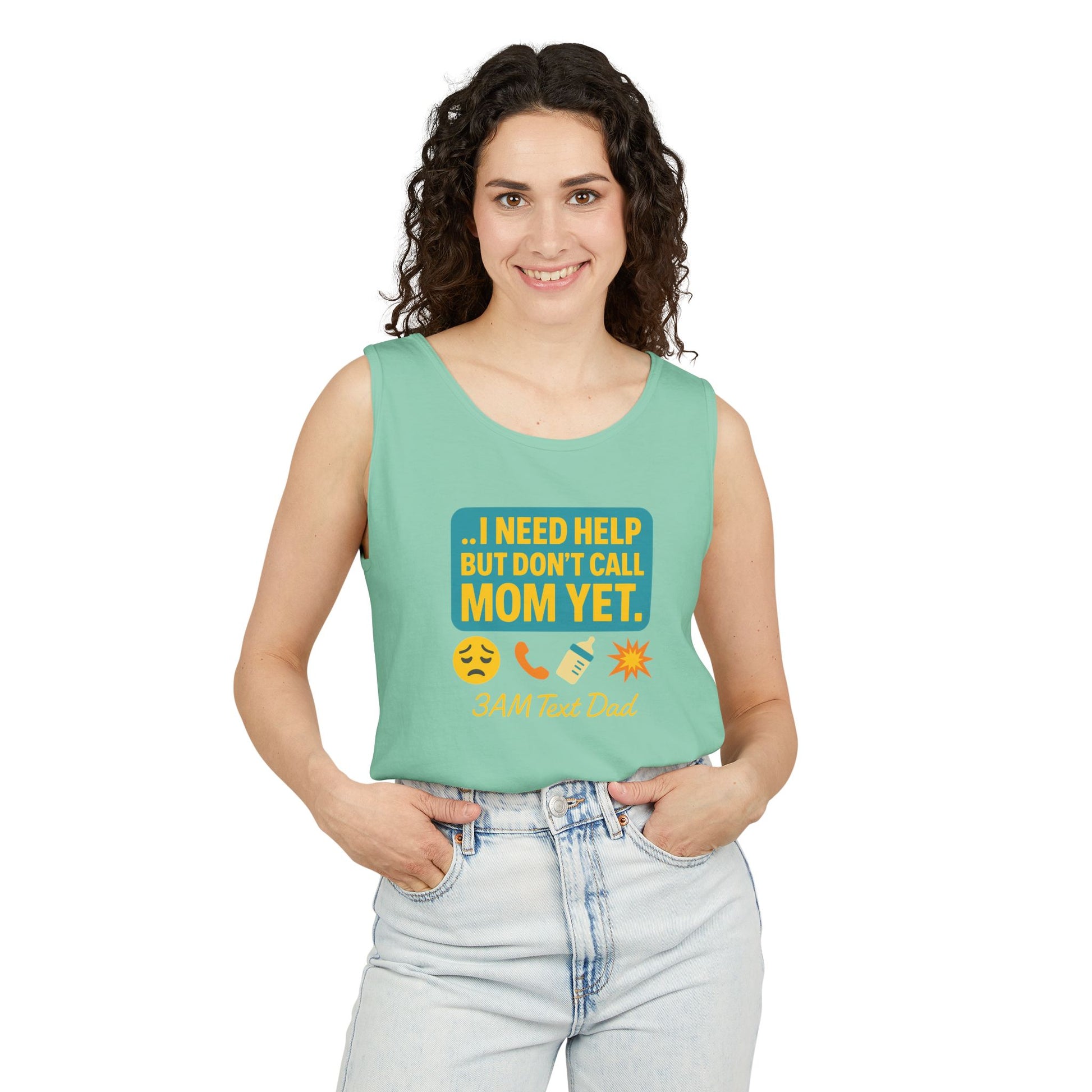 Tank Top - 3am Dad Text I Need Help Don't Call Mom Yet