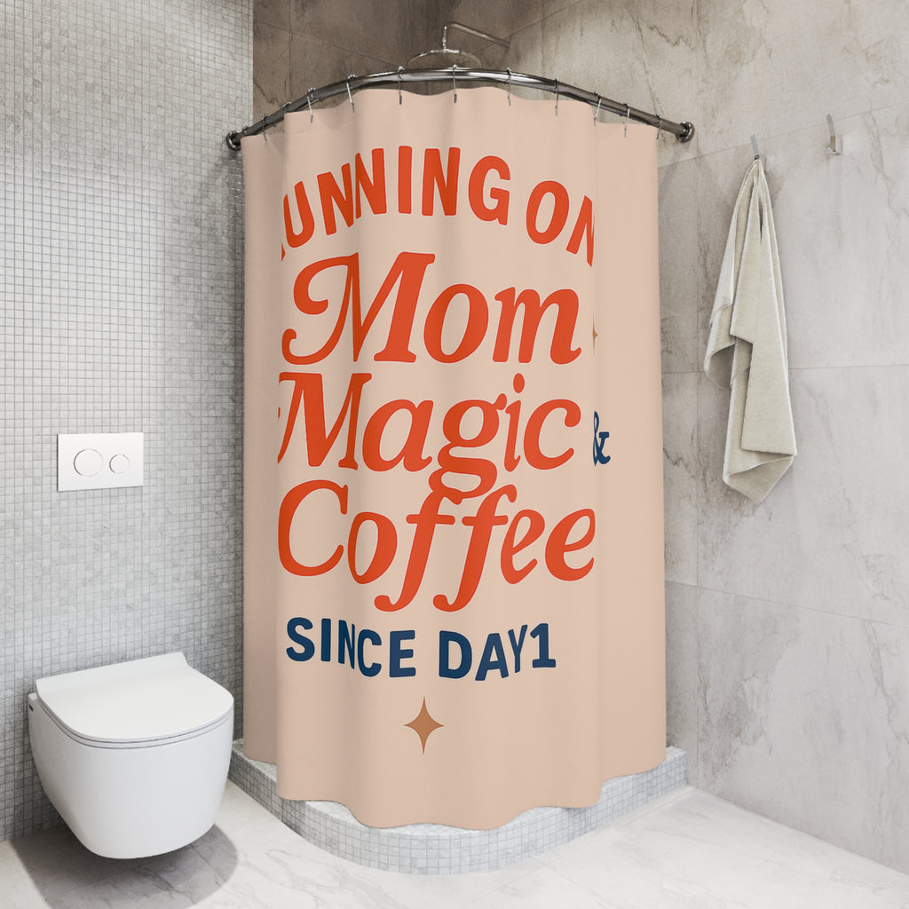Running On “Mom Magic & Coffee Shower Curtain”
