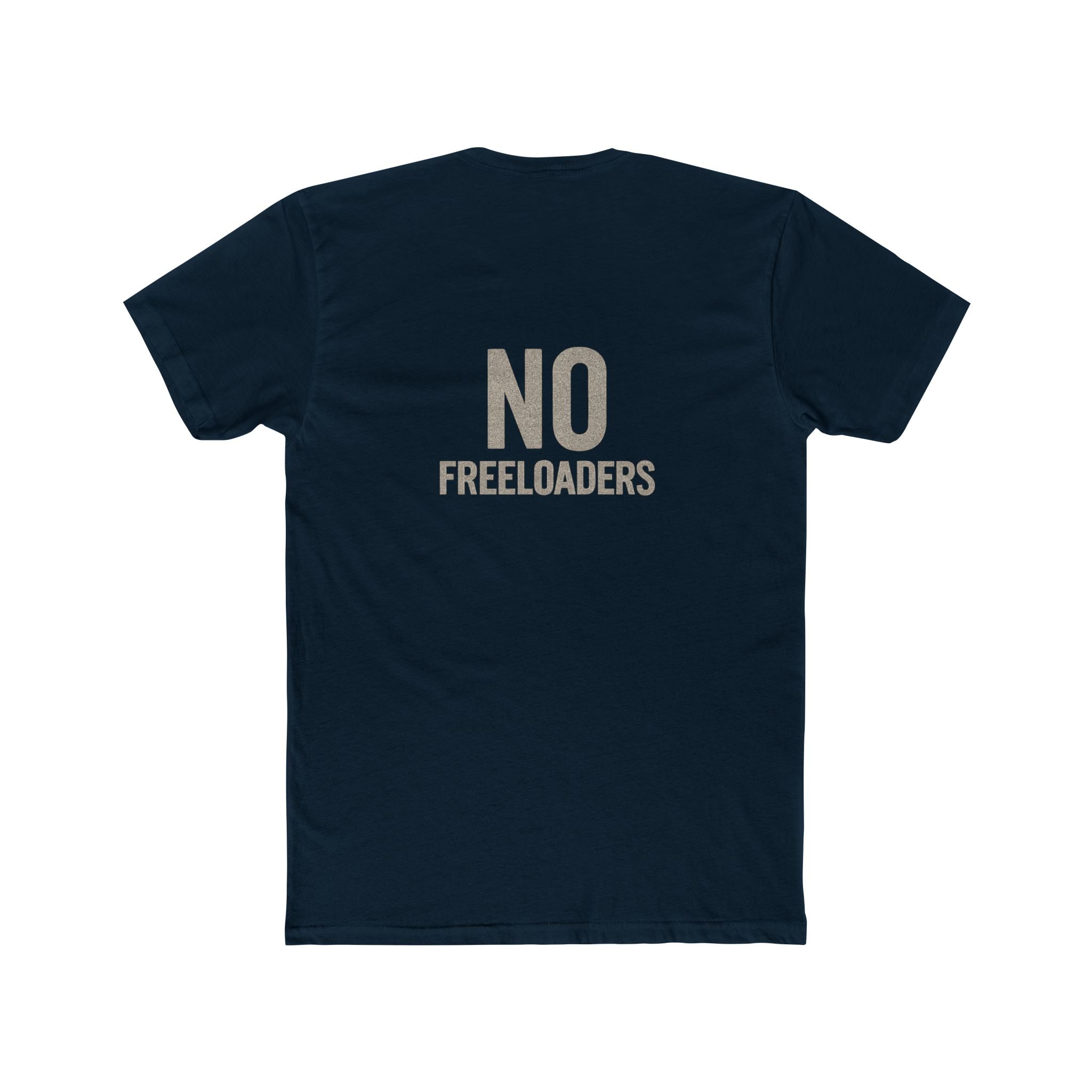 T-Shirt - No freeloaders including family