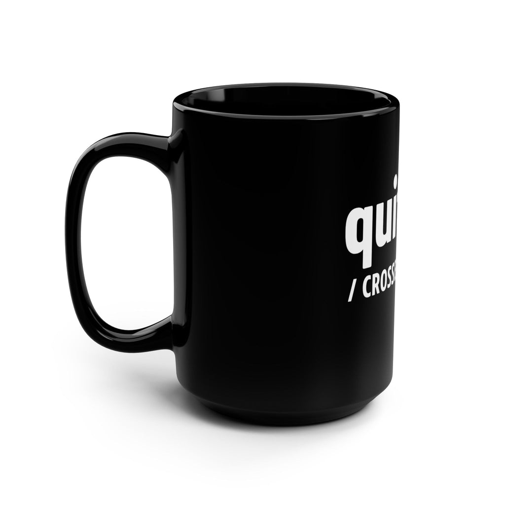 “Quitting Crossed My Mind” Black Mug for Exhausted Caregivers - 15oz Ceramic