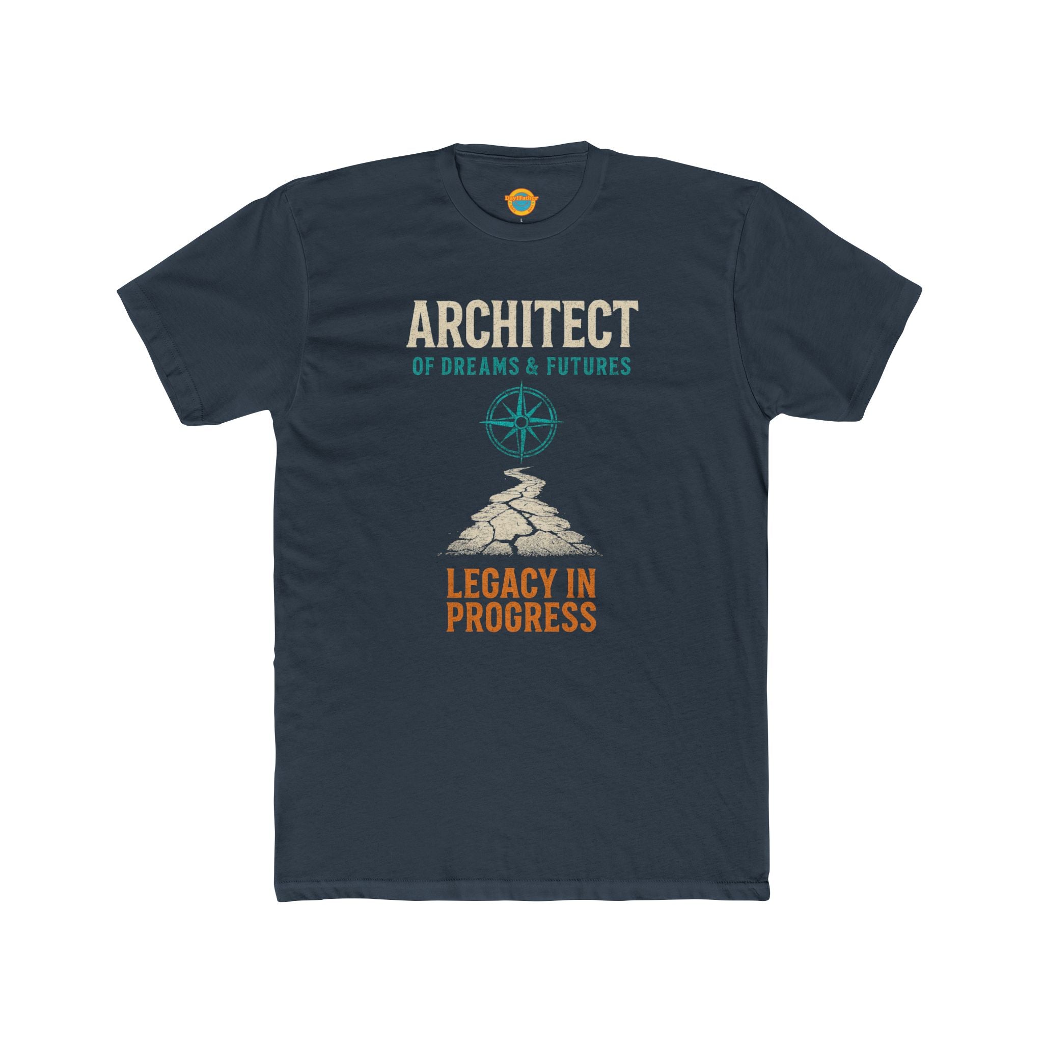 T-Shirt Proud Dad Legacy in Progress Dreams and Futures Architect Tee