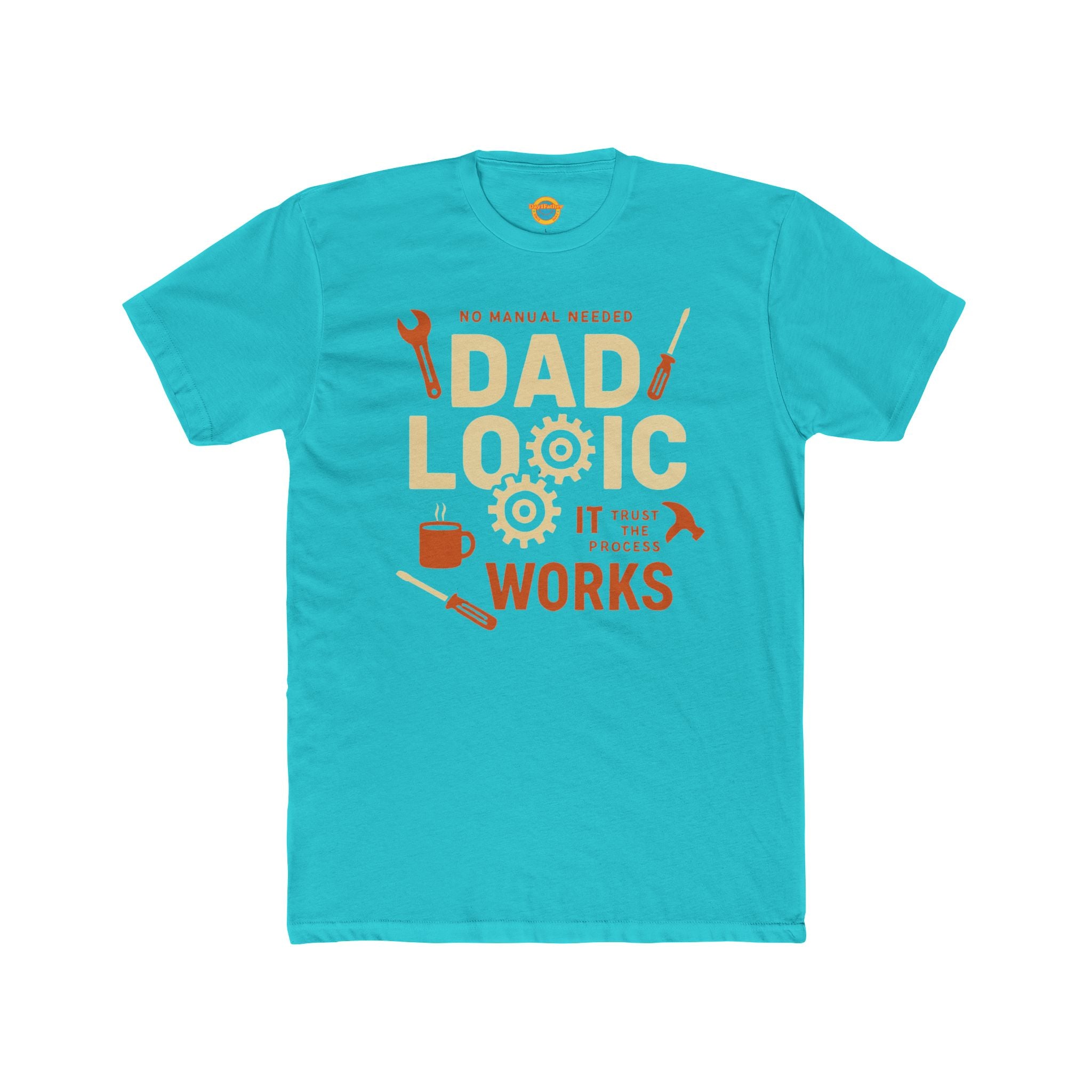 T-Shirt - Dad Logic it works trust the process
