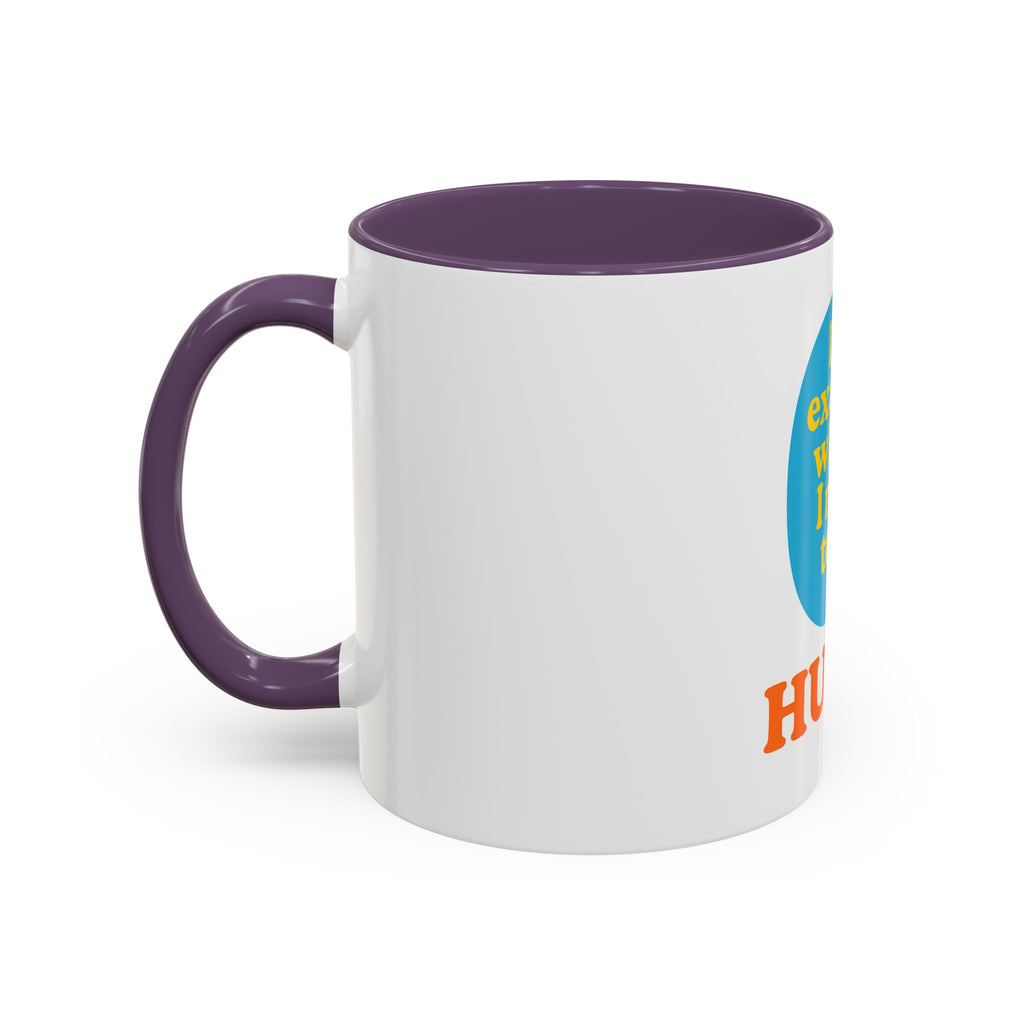 Hubby Coffee Mug - I’m Exactly Where I Need To Be - 11oz Ceramic Cup Husband Gift